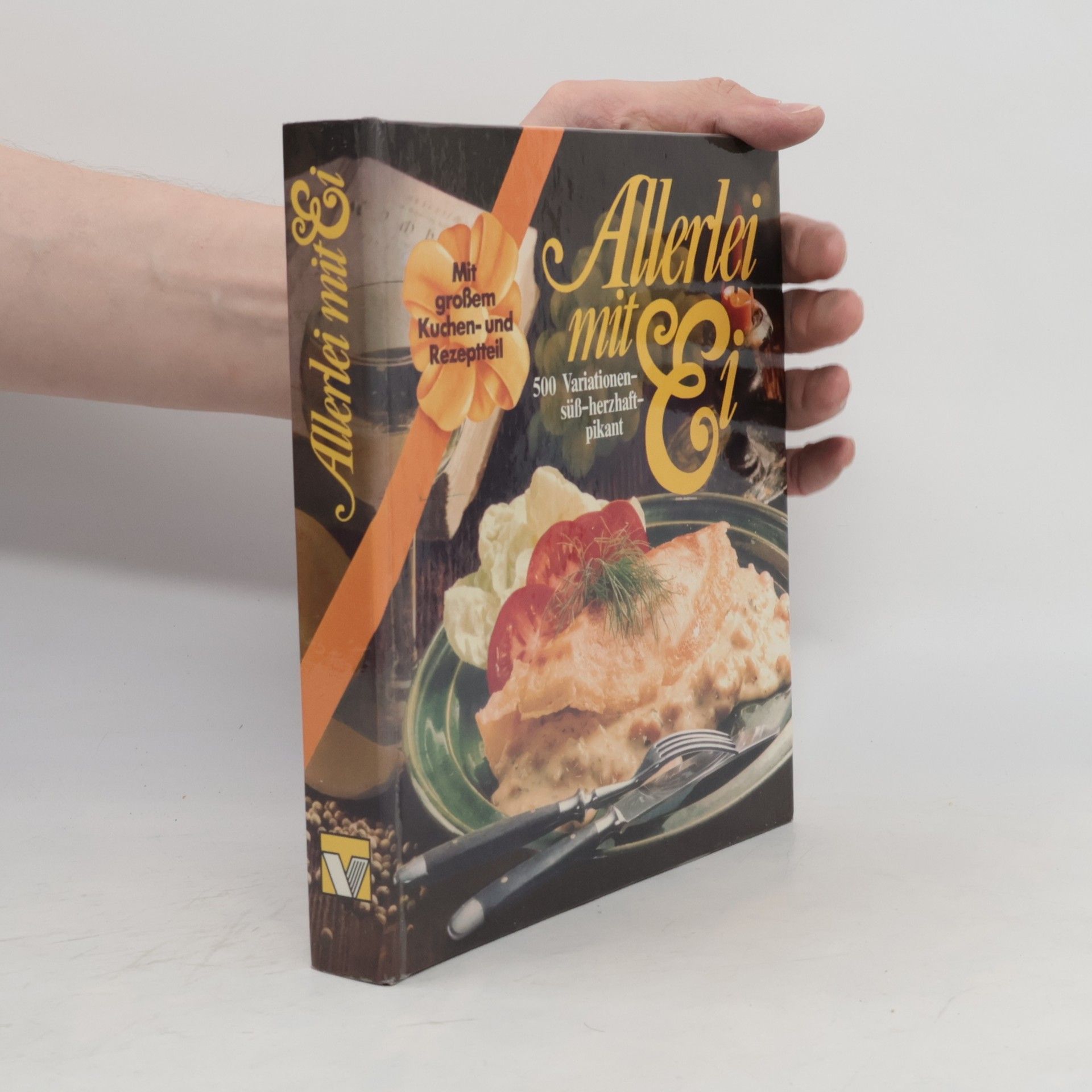 Autorenkollektiv Allerlei mit Ei. 500 Variationen süß - herzhaft - pikant