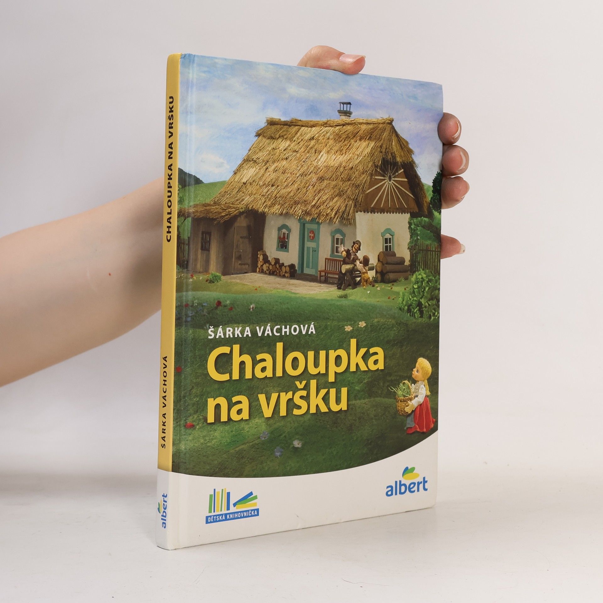 Šárka Váchová Chaloupka na vršku