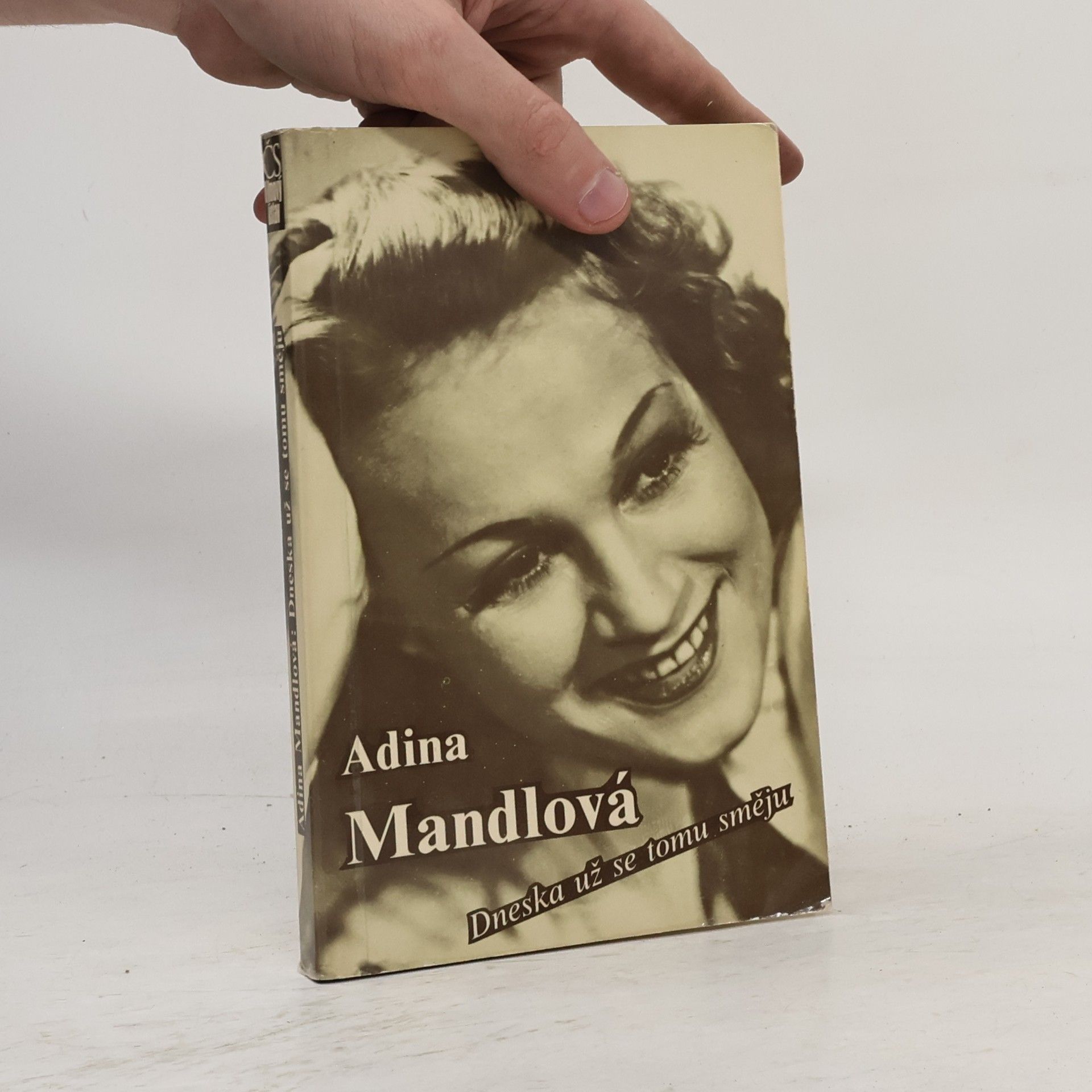 Adina Mandlová Adina Mandlová. Dneska už se tomu směju