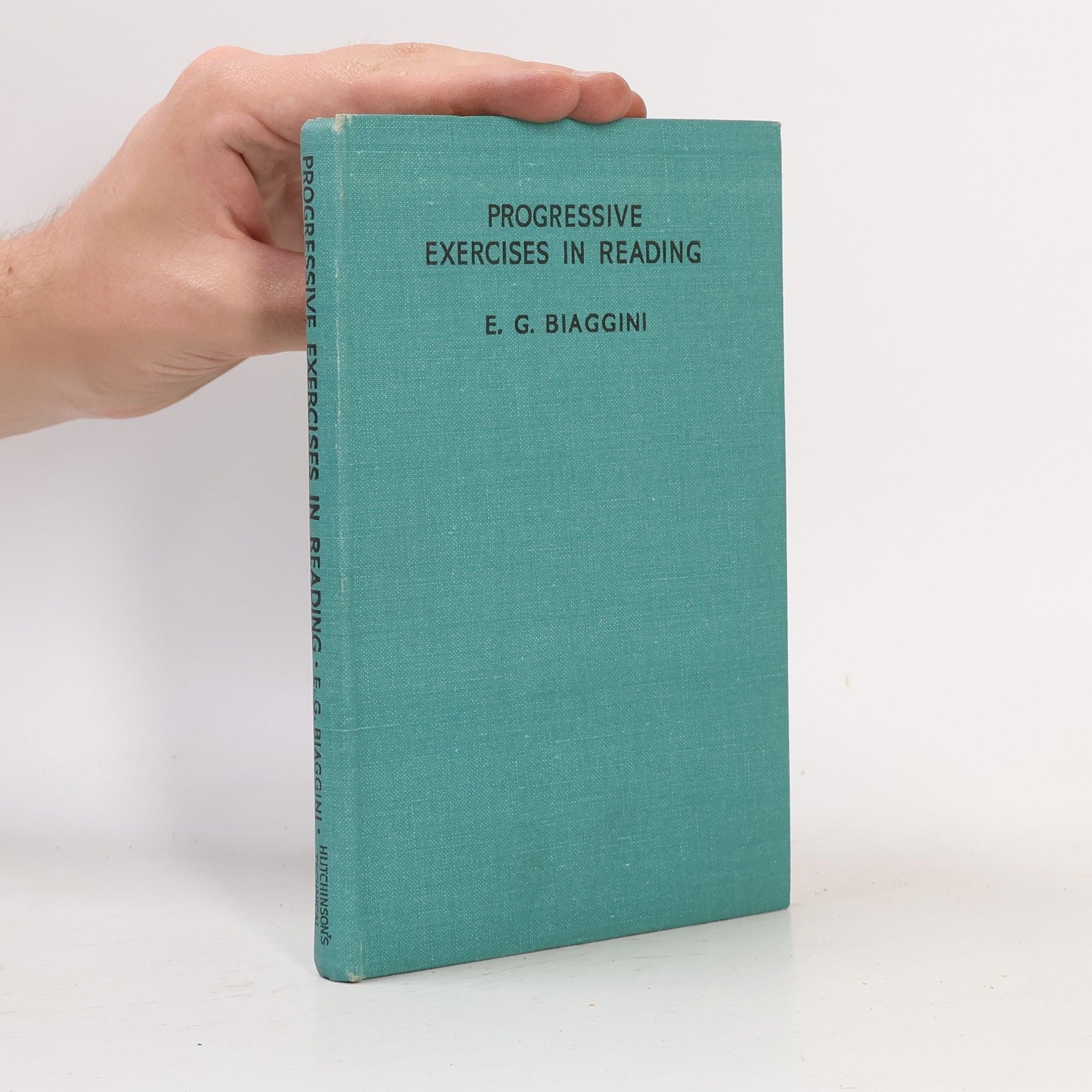 E. G. Biaggini Progressive Exercises in Reading