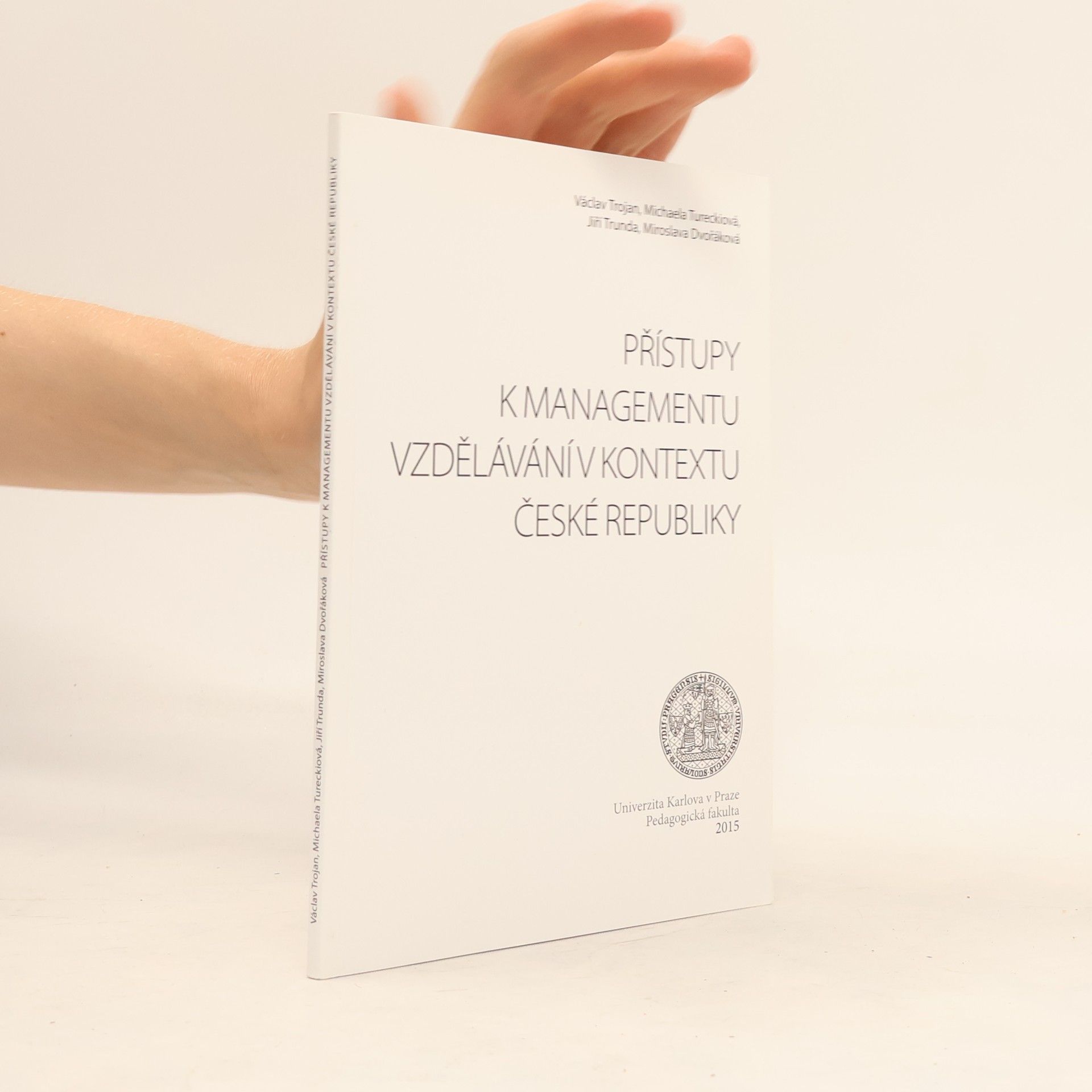 Jiří Trunda Přístupy k managementu vzdělávání v kontextu České republiky