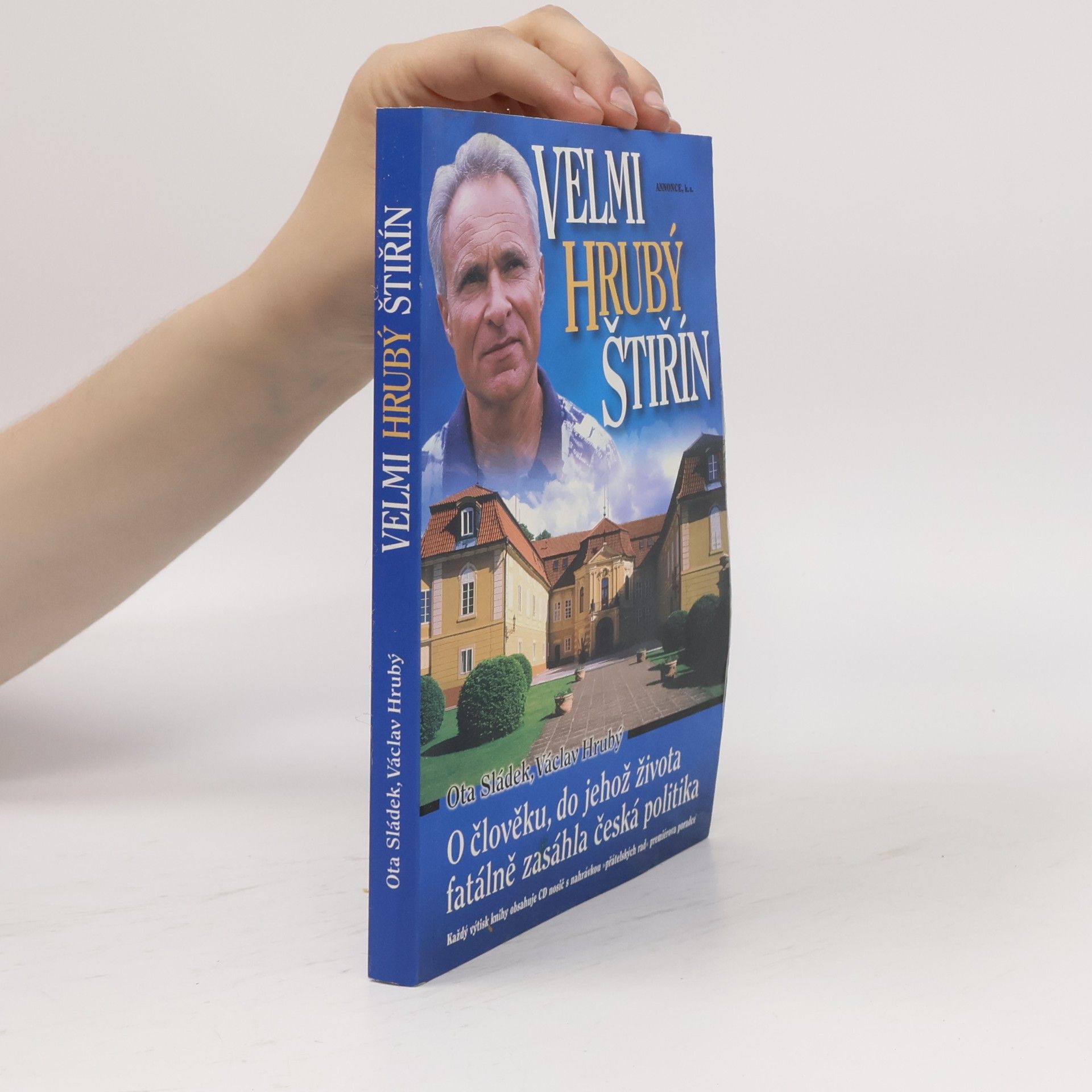 Václav Hrubý Velmi hrubý Štiřín. O člověku, do jehož života fatálně zasáhla česká politika