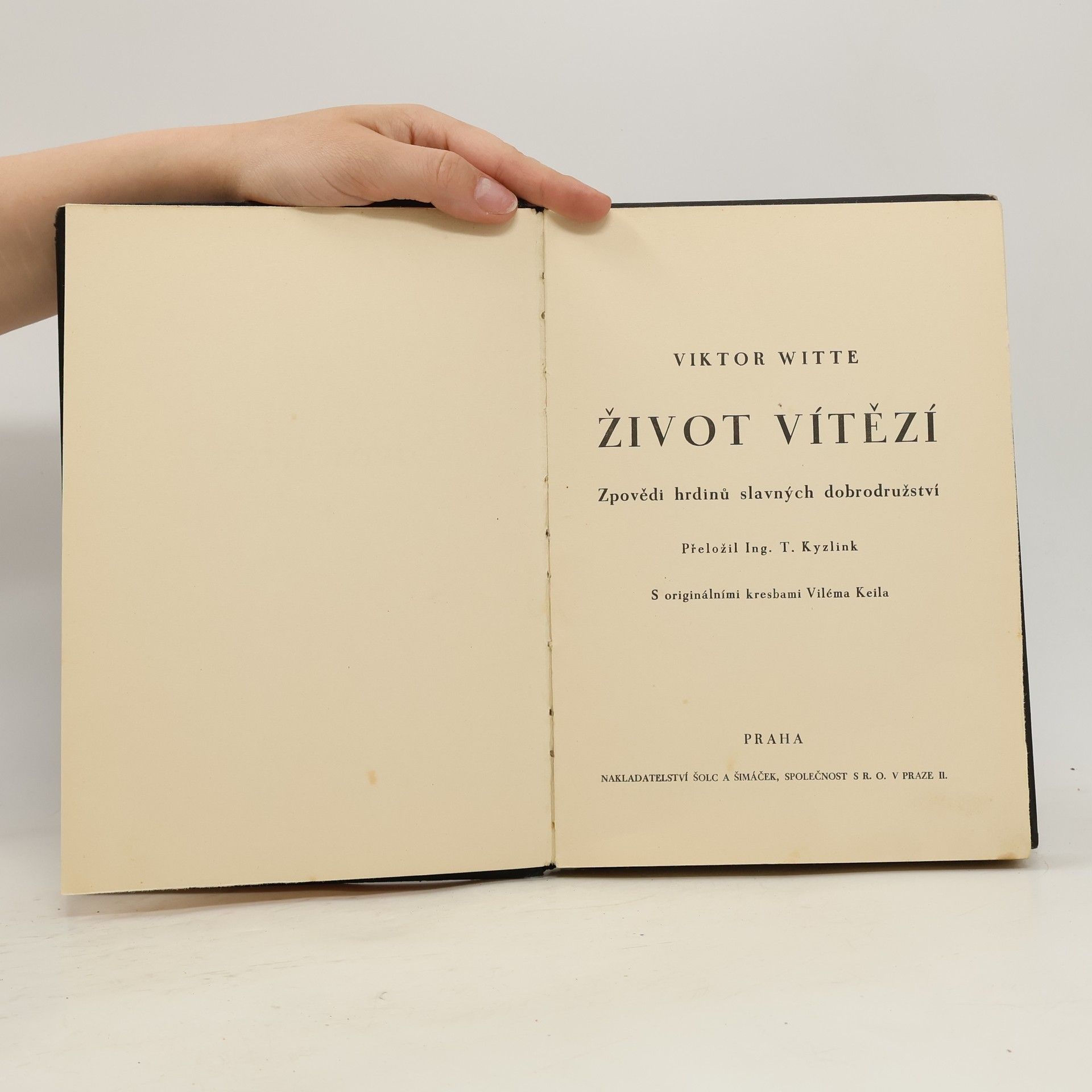 Viktor Witte Život vítězí. Zpovědi hrdinů slavných dobrodružství
