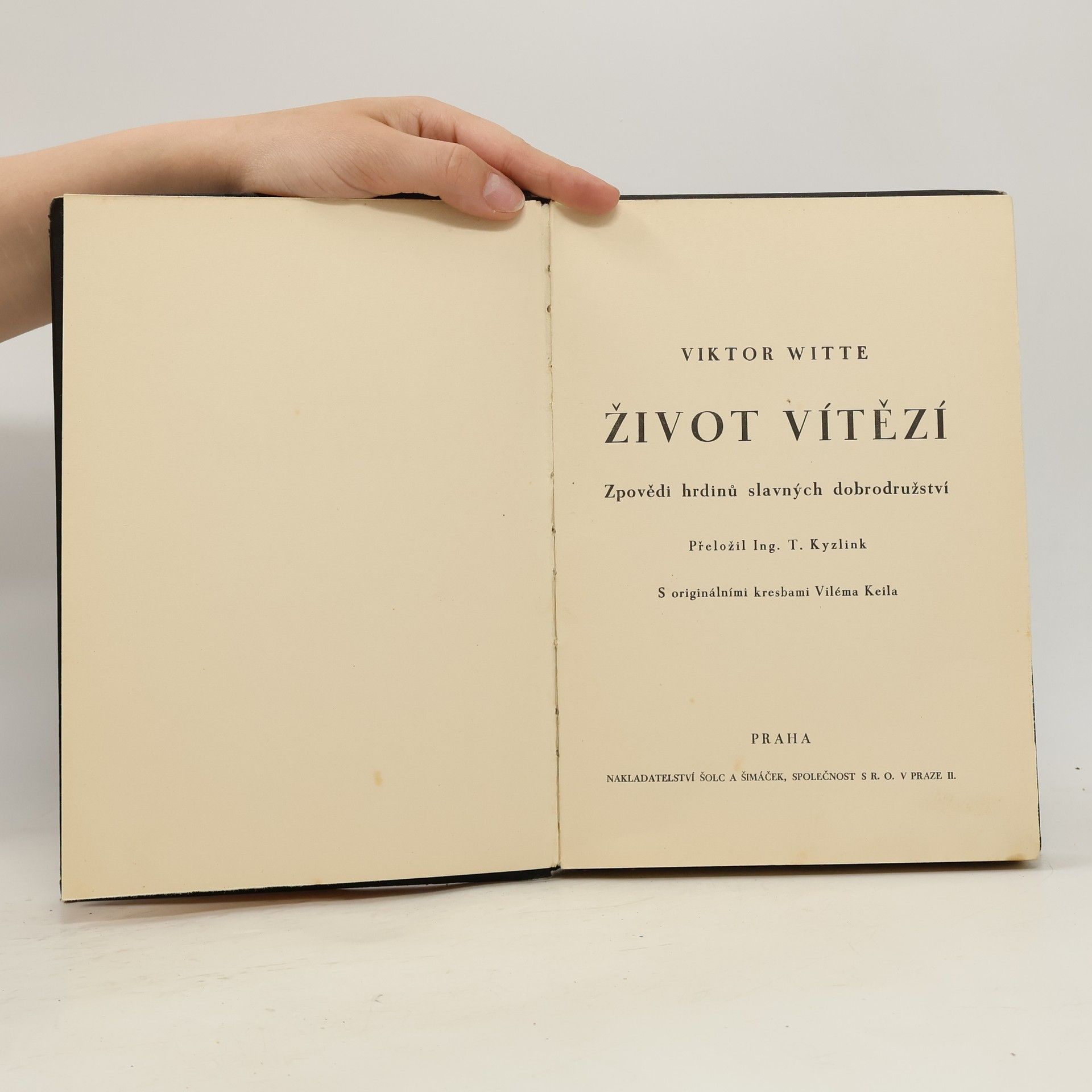 Viktor Witte Život vítězí. Zpovědi hrdinů slavných dobrodružství