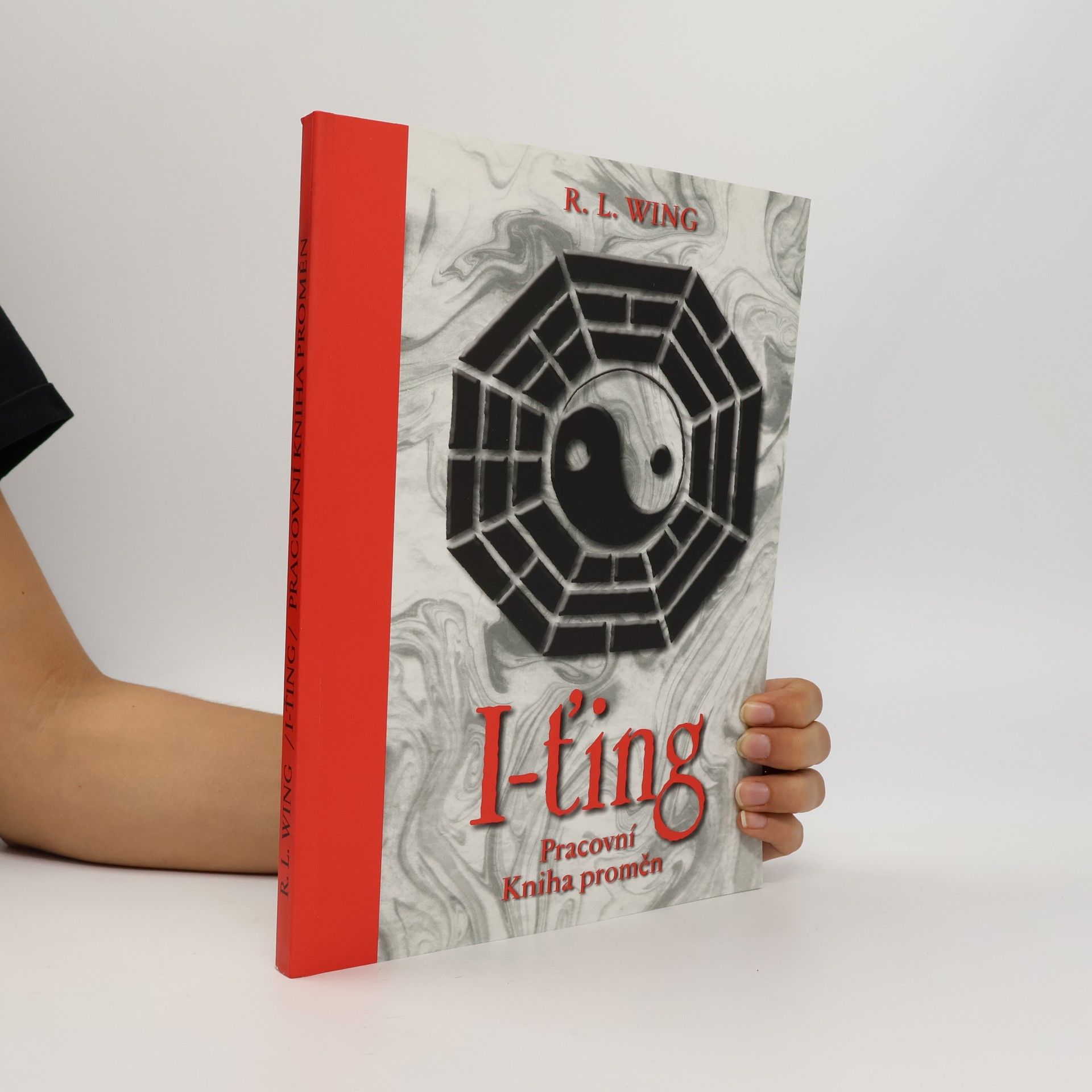 R. L. Wing I-ťing : pracovní Kniha proměn