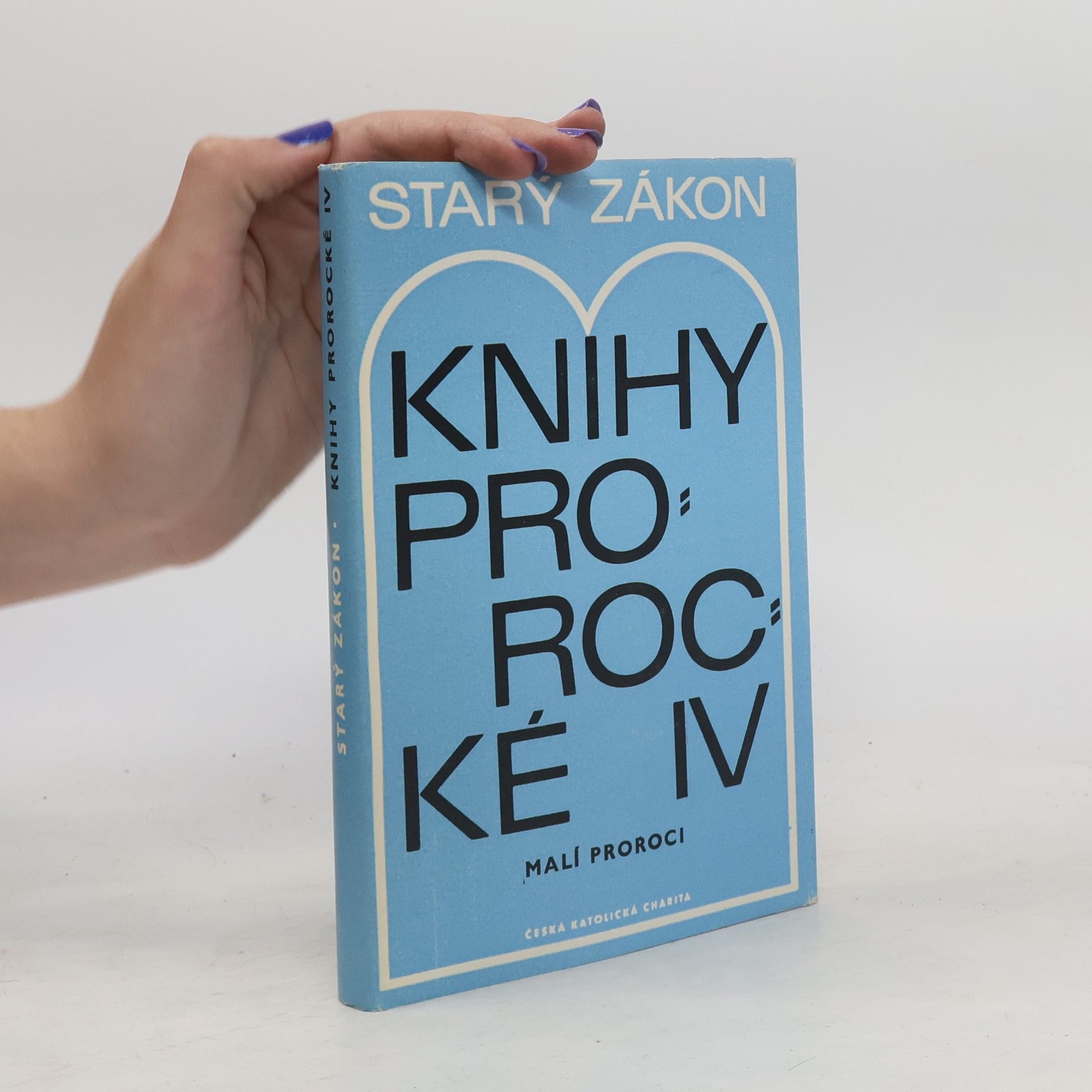 Starý zákon: Knihy prorocké IV. Malí proroci.
