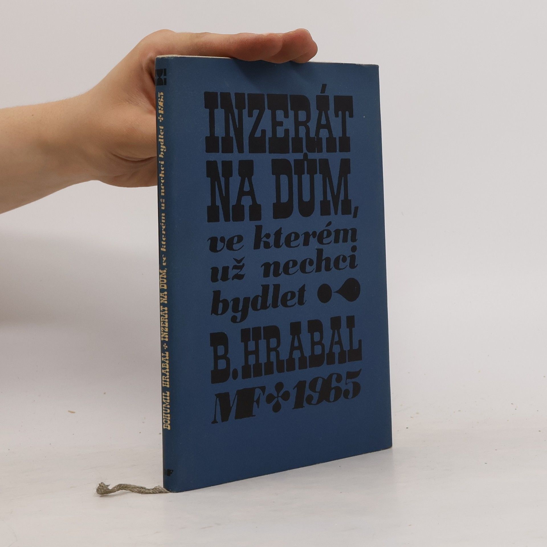 Bohumil Hrabal Inzerát na dům, ve kterém už nechci bydlet