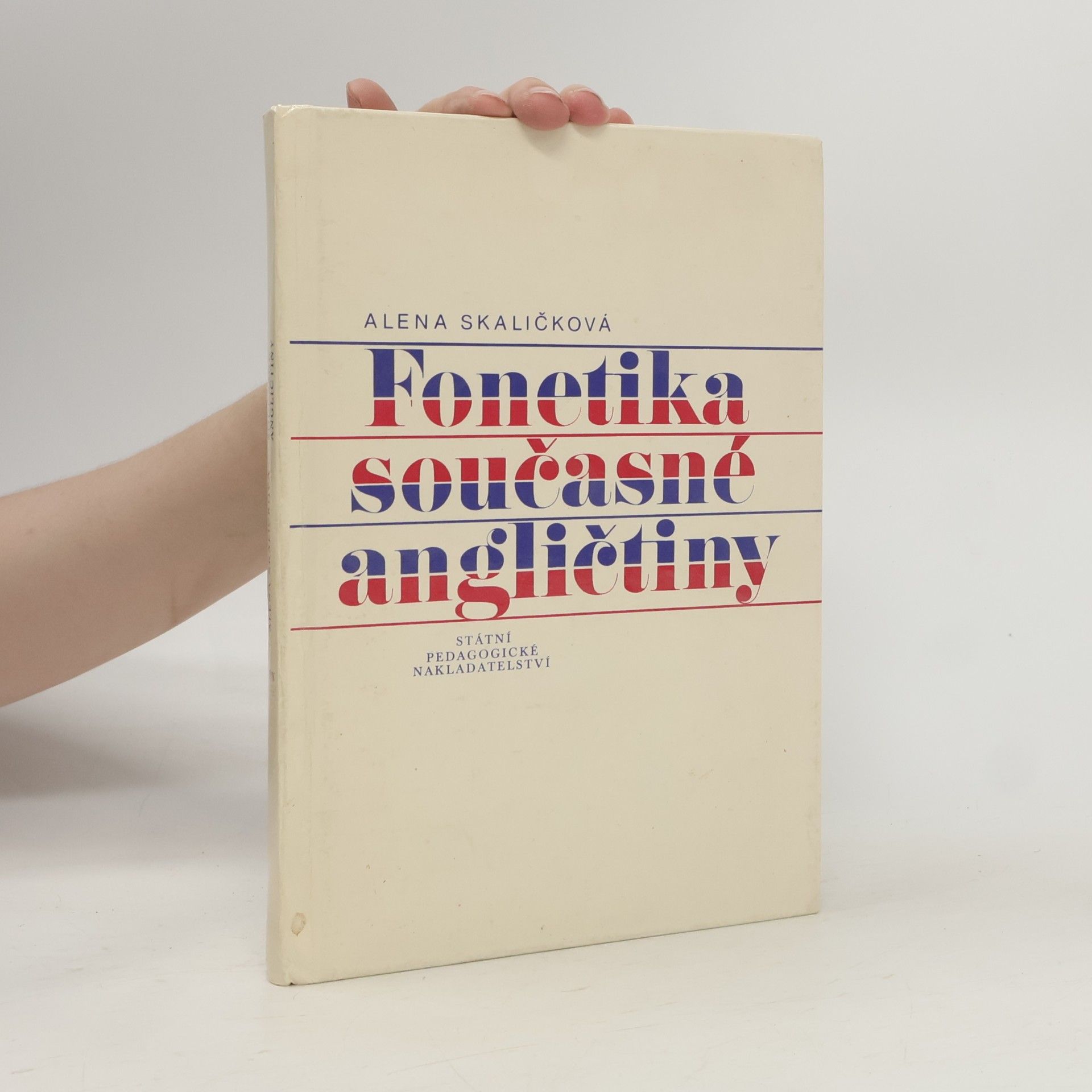 Alena Skaličová Fonetika současné angličtiny