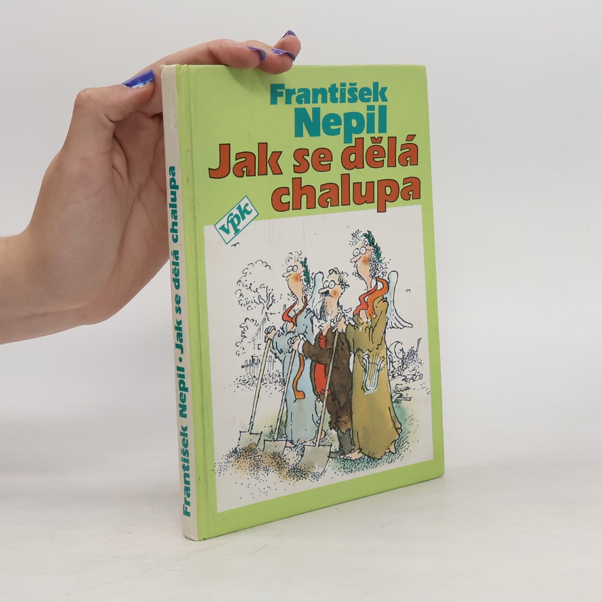 František Nepil Jak se dělá chalupa