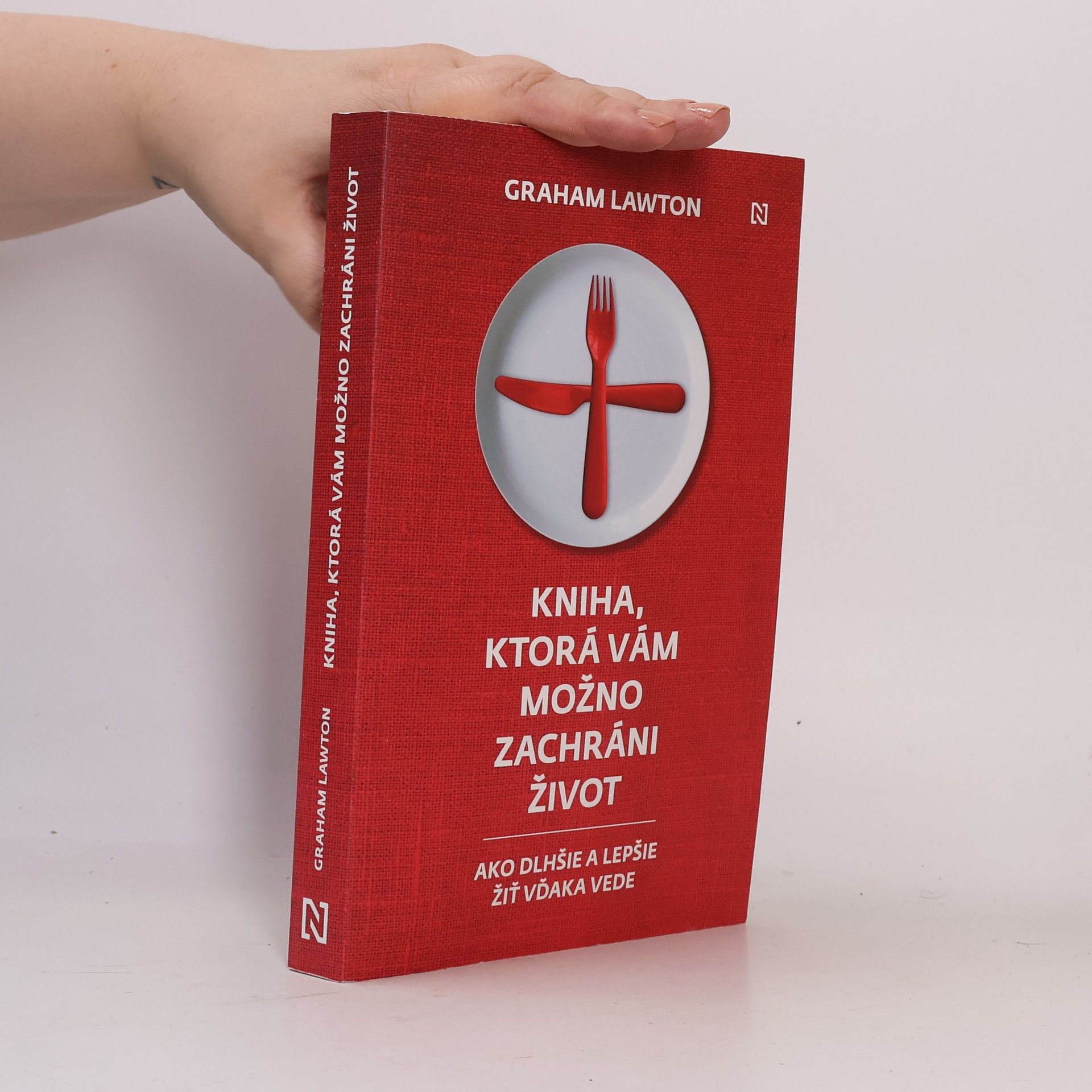 Graham Lawton Kniha, ktorá vám možno zachráni život: Ako dlhšie a lepšie žiť vďaka vede