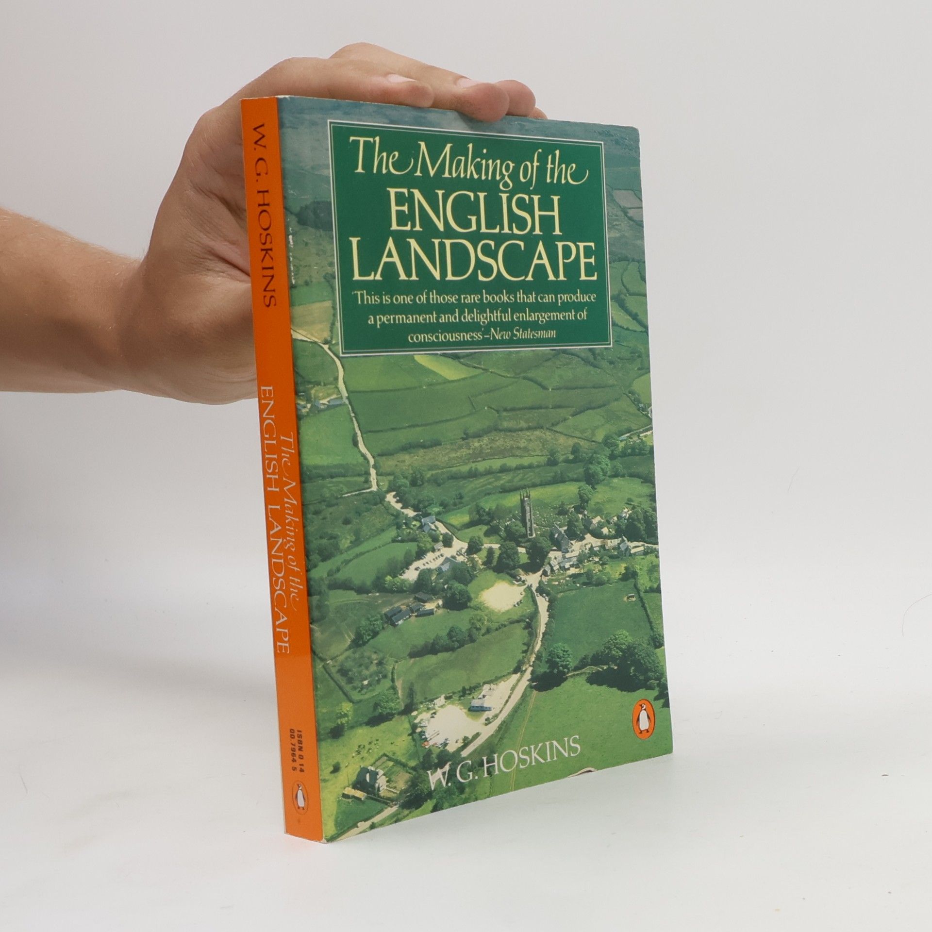 William George Hoskins The Making of the English Landscape