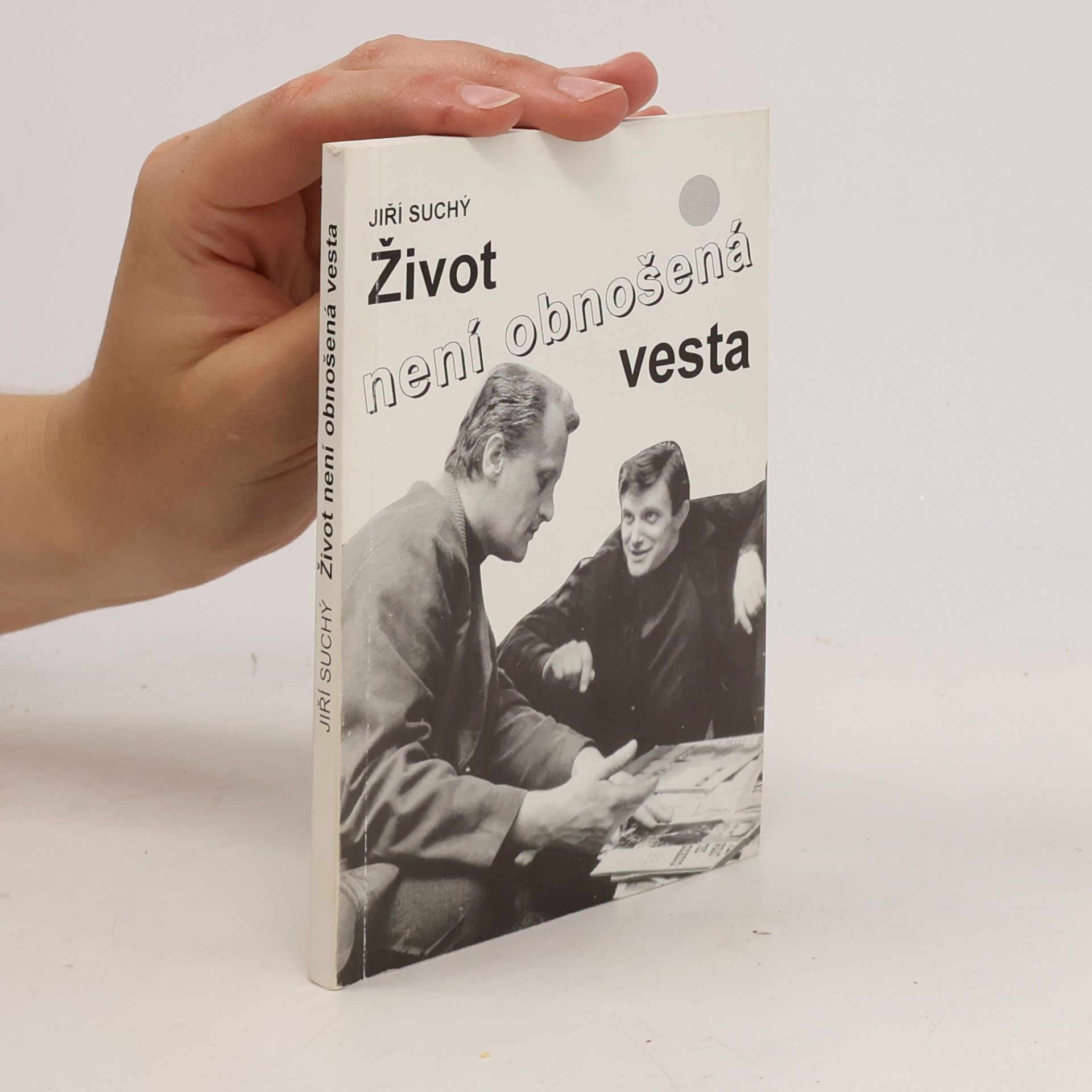 Jiří Suchý Život není obnošená vesta