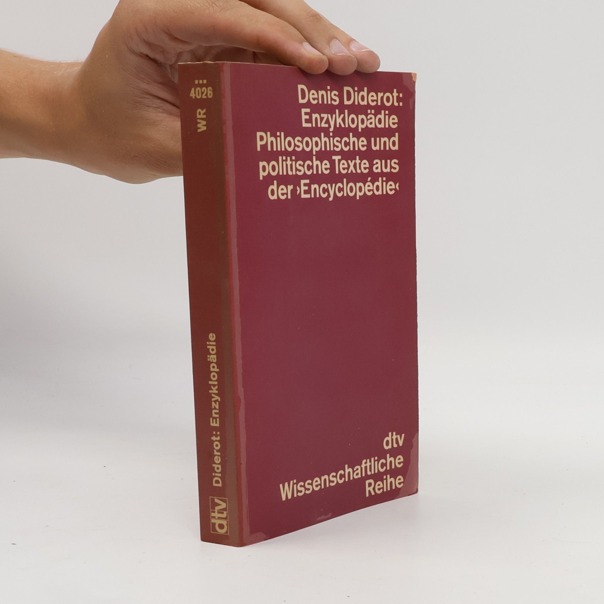 Denis Diderot Enzyklopädie Philosophische und politische Texte aus der Encyclopédie