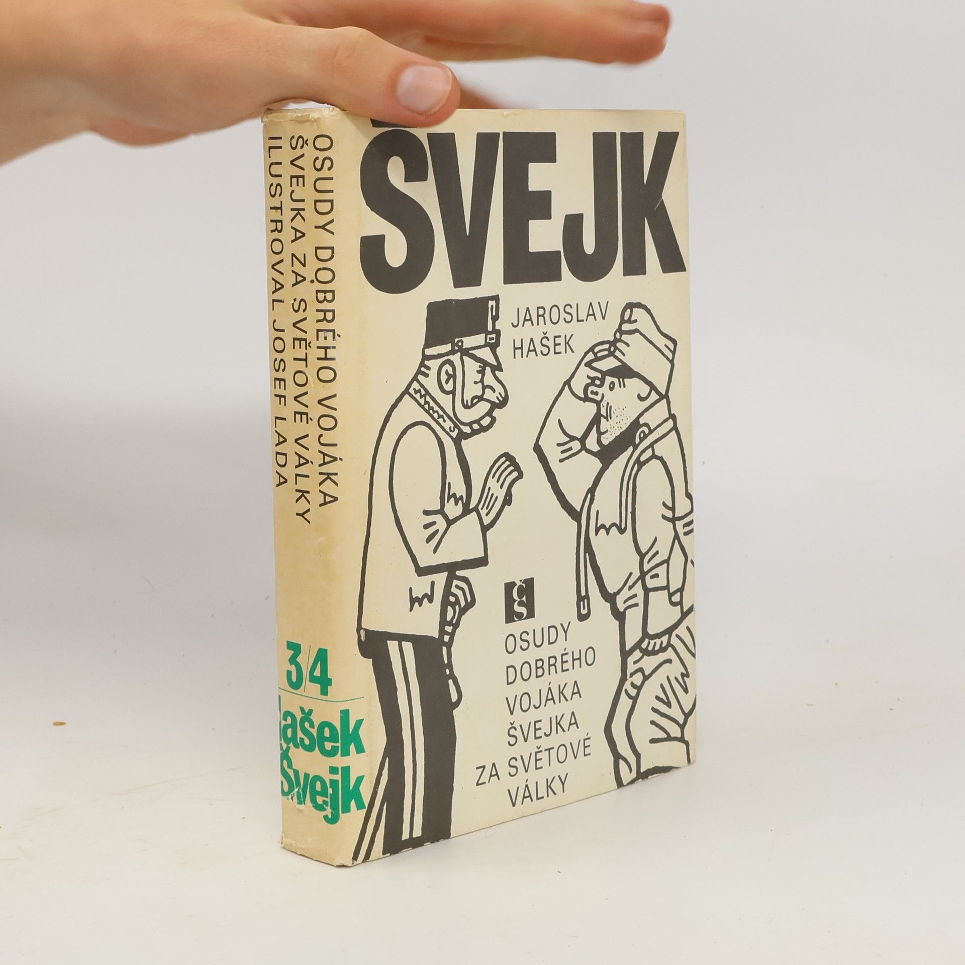 Jaroslav Hašek Osudy dobrého vojáka Švejka za světové války 3/4