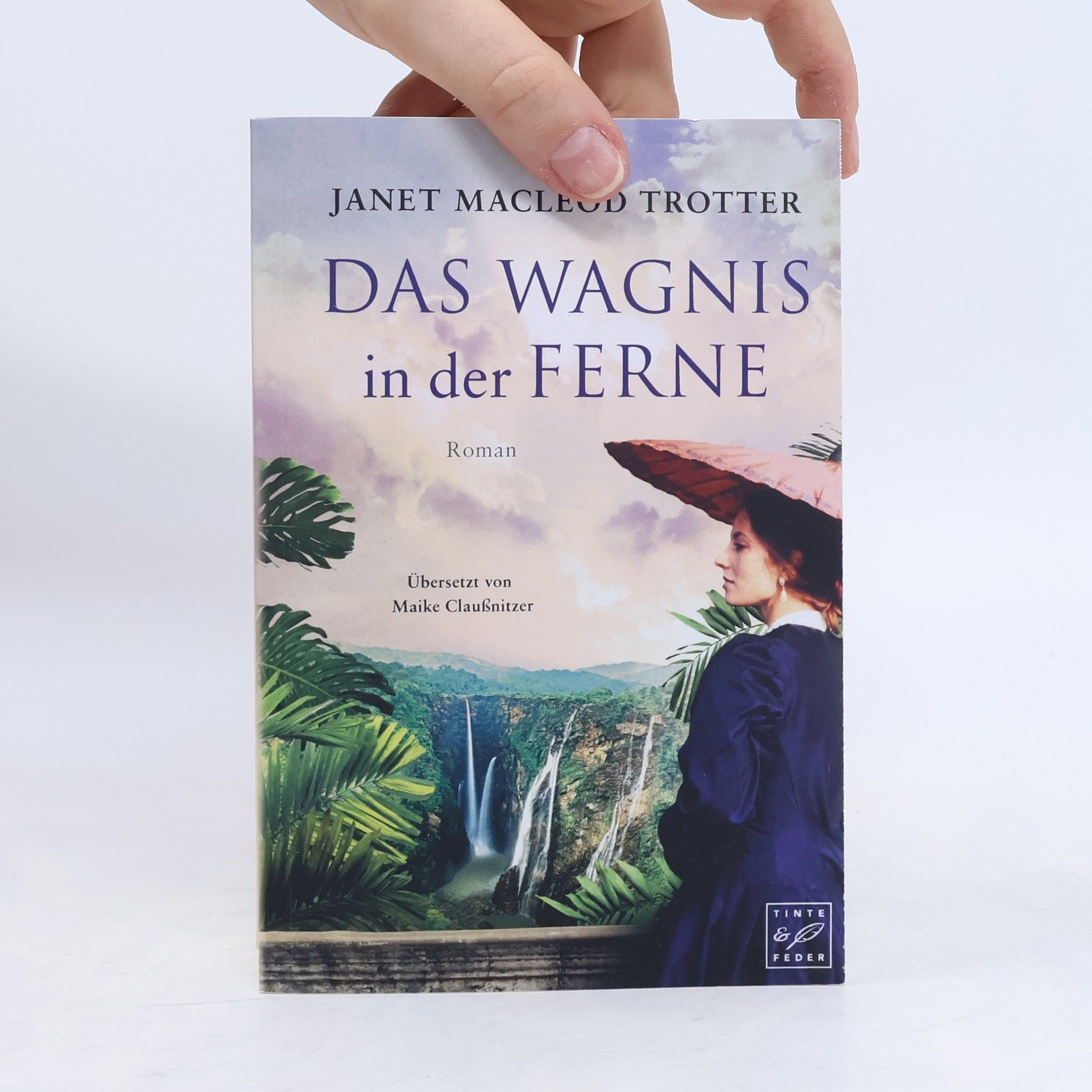 Janet MacLeod Trotter Das Wagnis in der Ferne