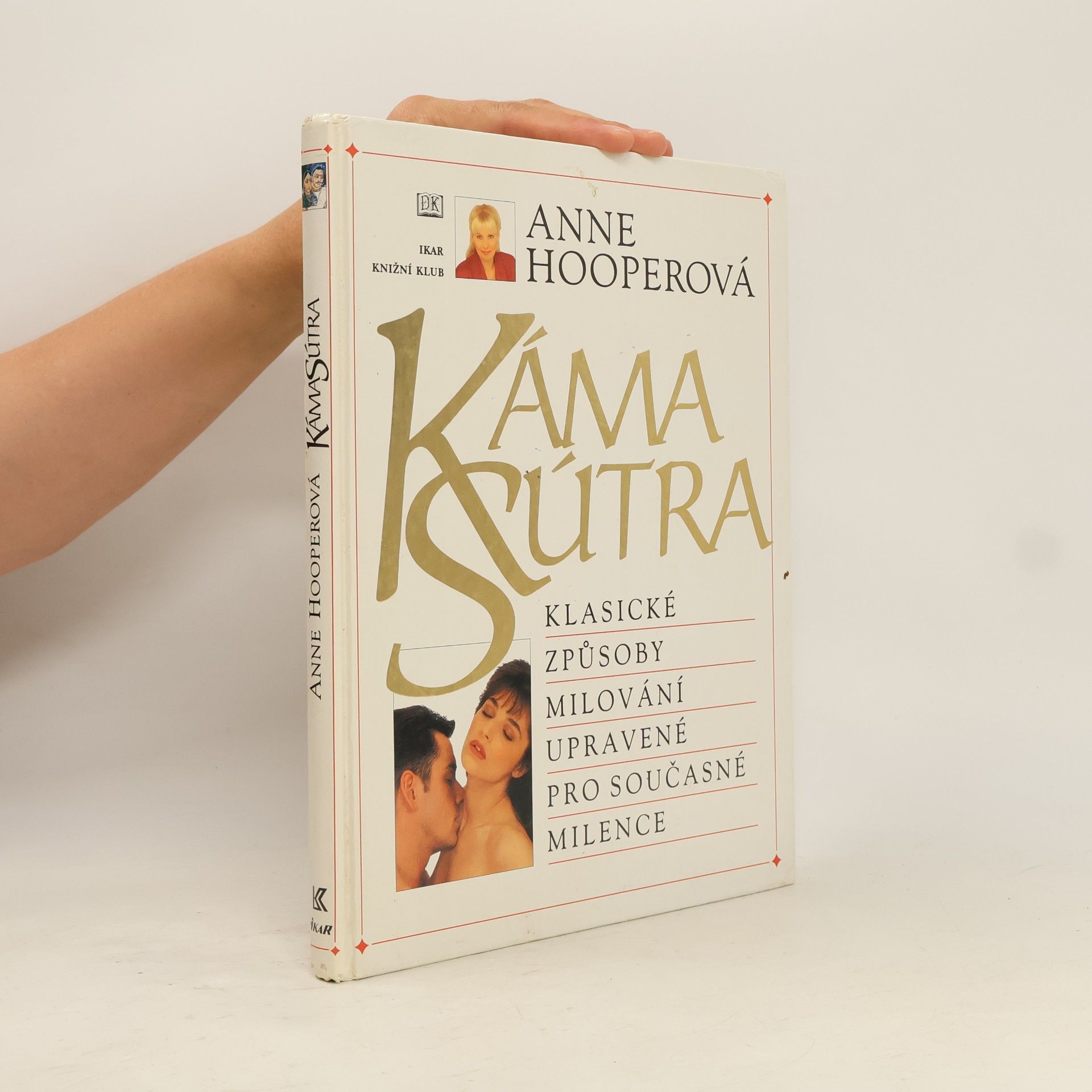 Anne Hooper KámaSútra. Klasické způsoby milování upravené pro současné milence