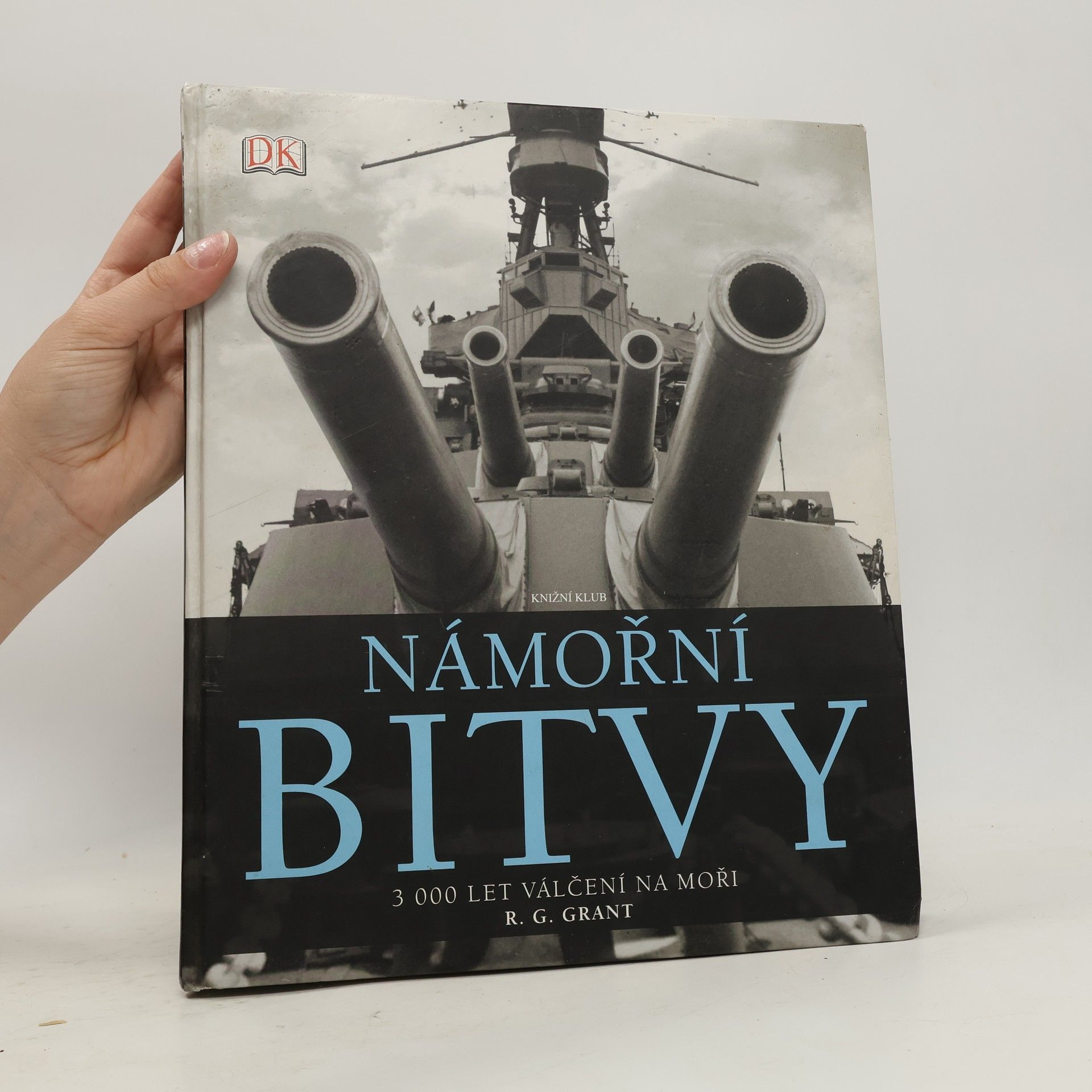 Reg G. Grant Námořní bitvy – 3 000 let válčení na moři