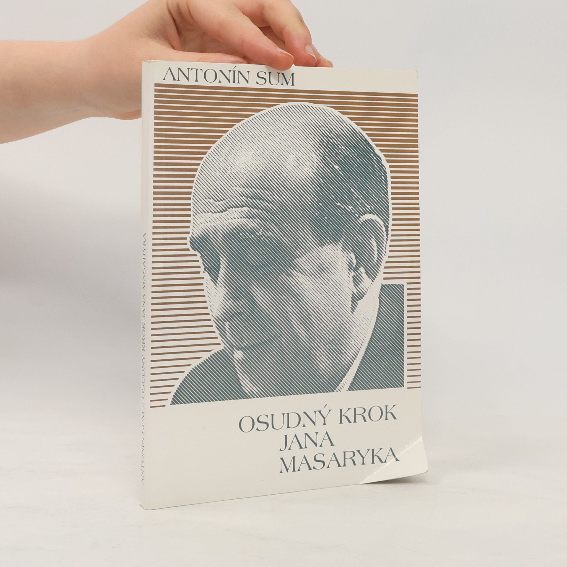 Antonín Sum Osudný krok Jana Masaryka