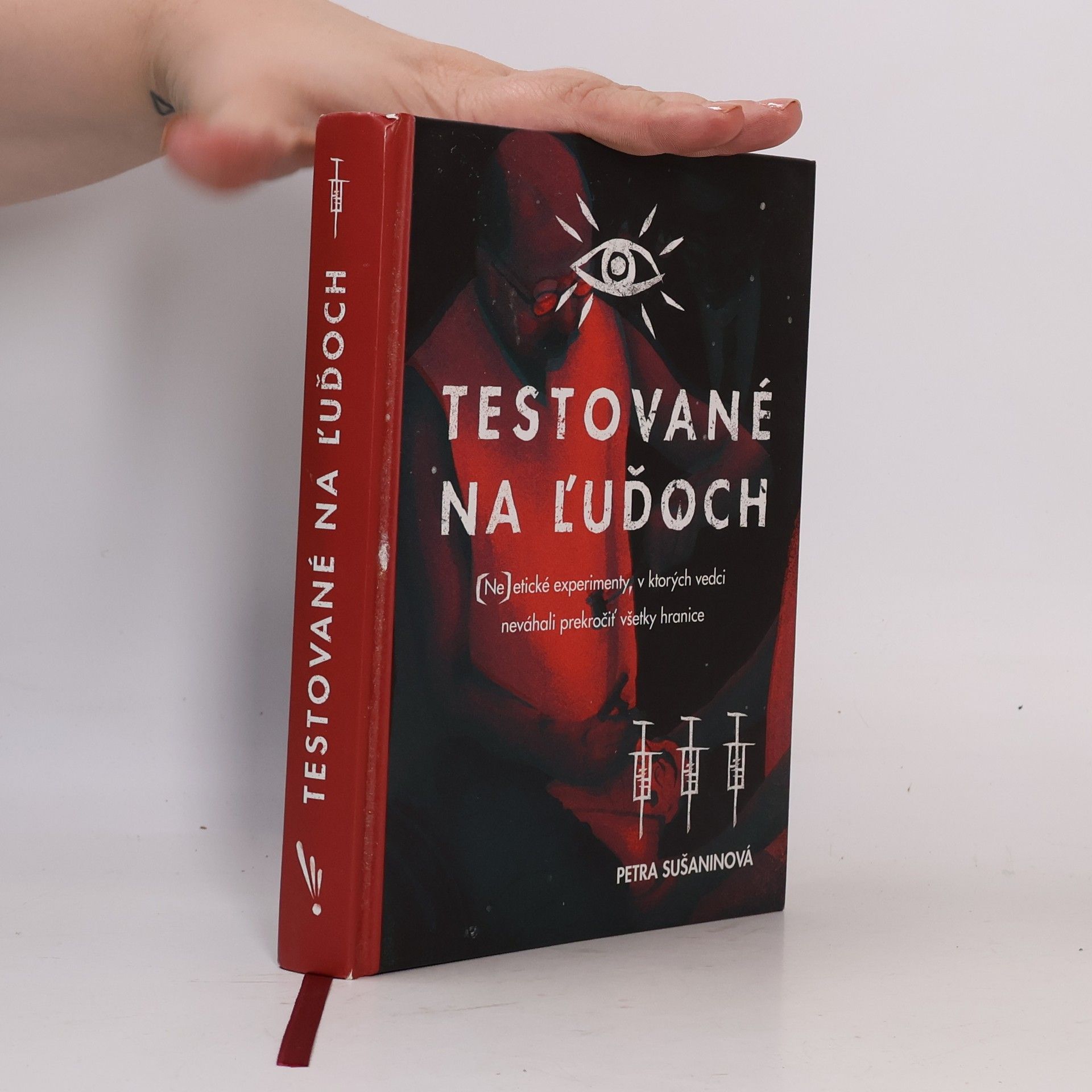 Petra Sušaninová Testované na ľuďoch: (Ne)etické experimenty, v ktorých vedci neváhali prekročiť všetky hranice