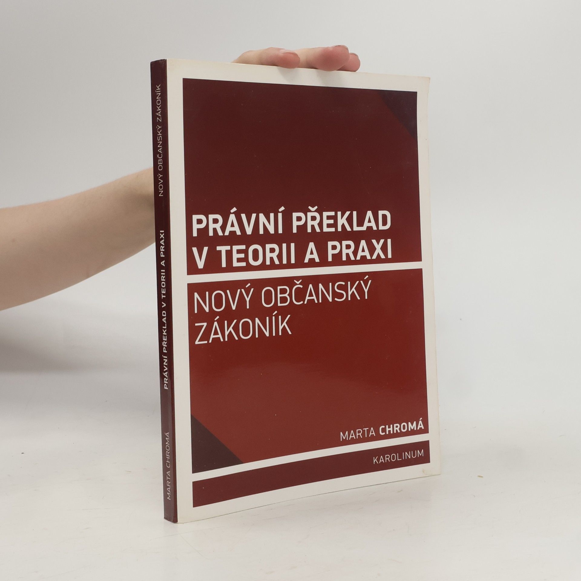 Marta Chromá Právní překlad v teorii a praxi: Nový občanský zákoník