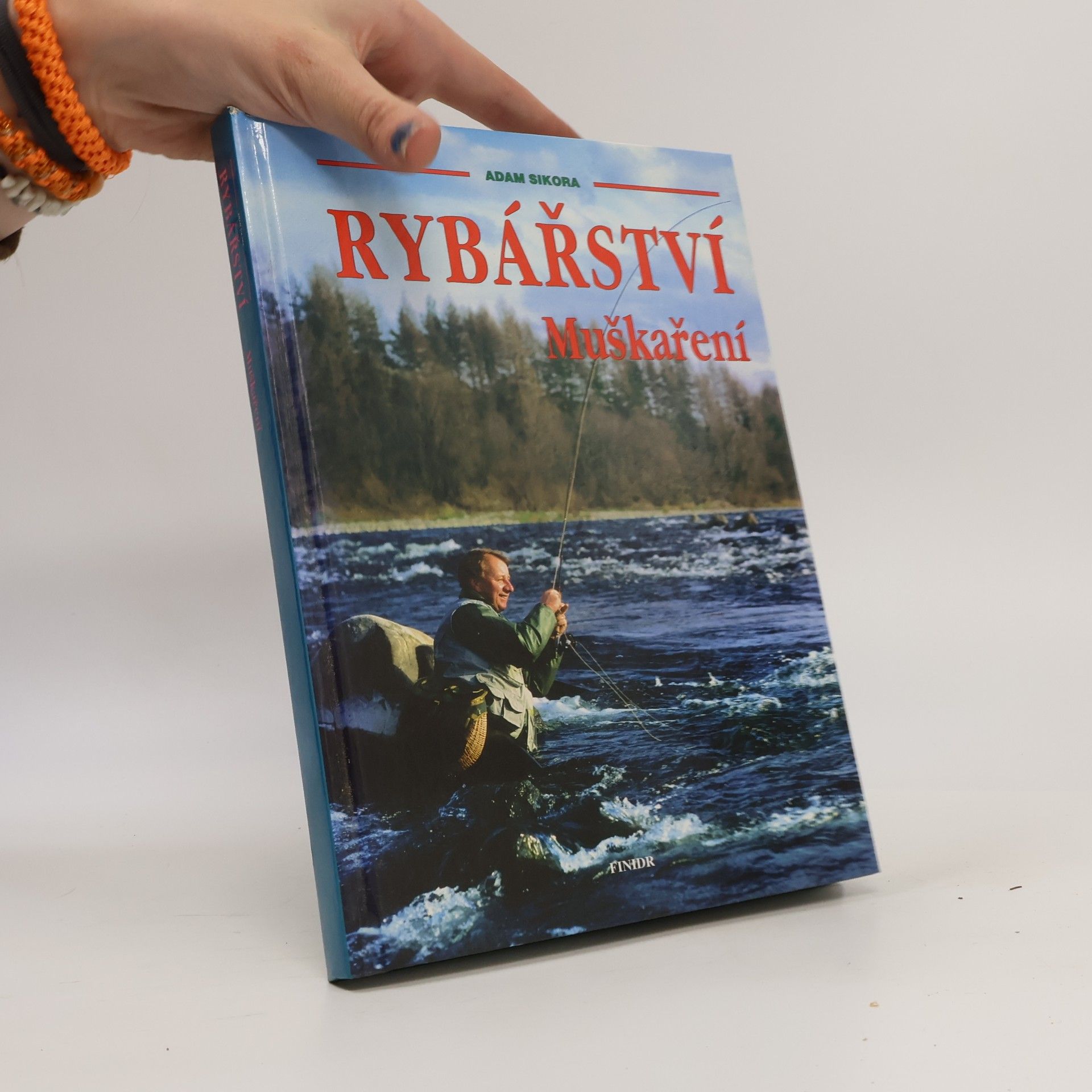 Sikora Adam Rybařství: Muškaření