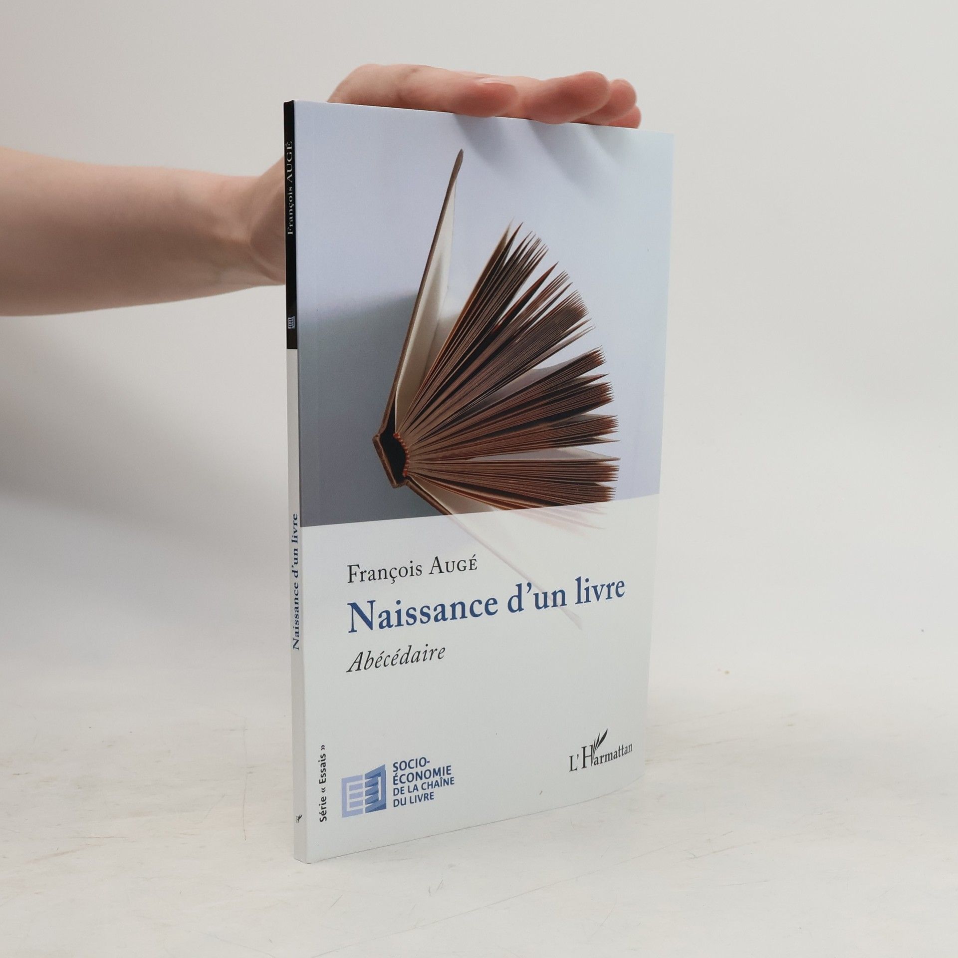 François Augé Socio-Économie de la Chaîne Du Livre: Naissance d'un livre