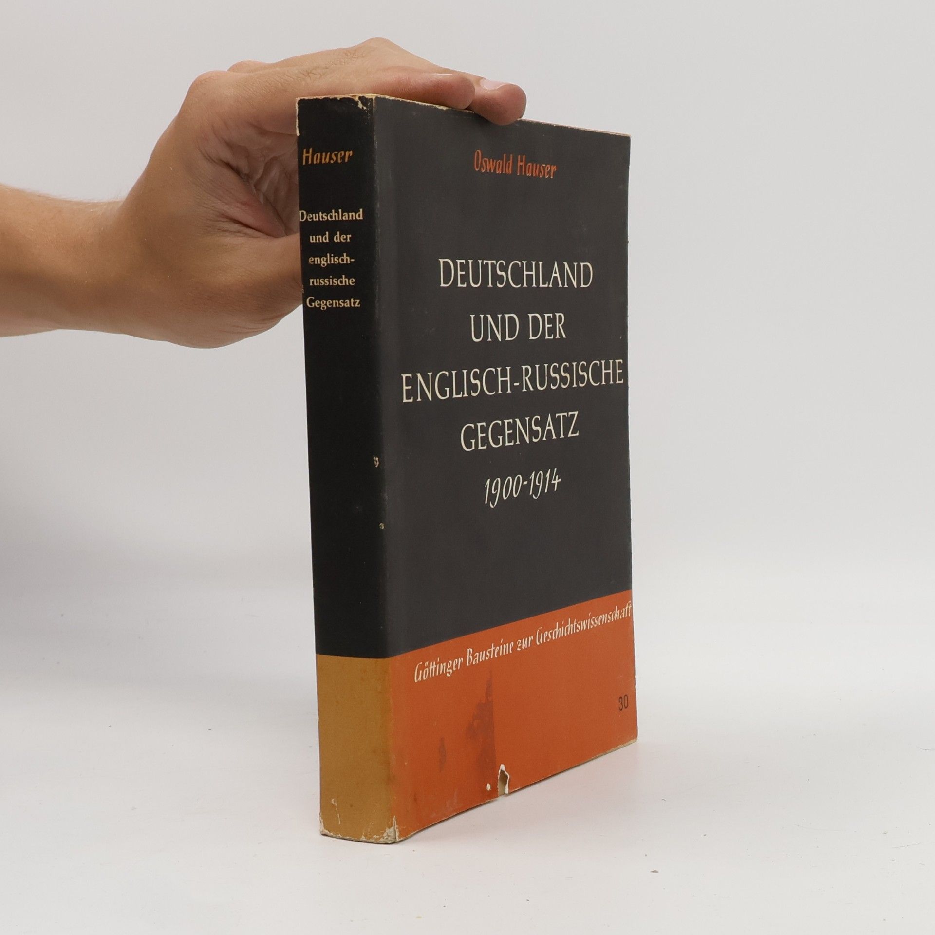 Oswald Hauser Deutschland und der englisch-russische Gegensatz: 1900-1914