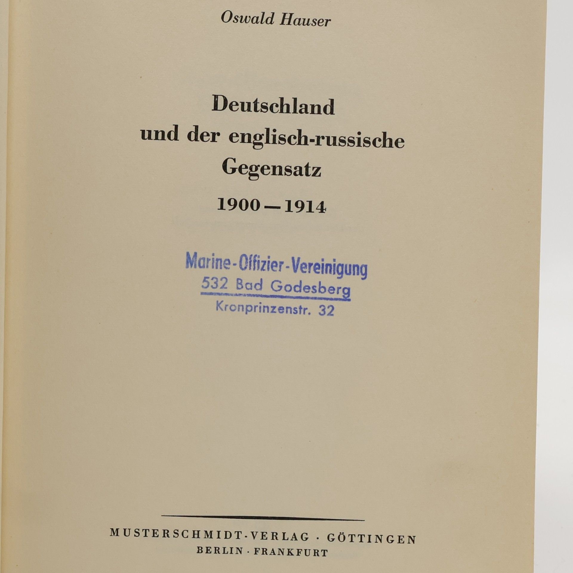 Oswald Hauser Deutschland und der englisch-russische Gegensatz: 1900-1914