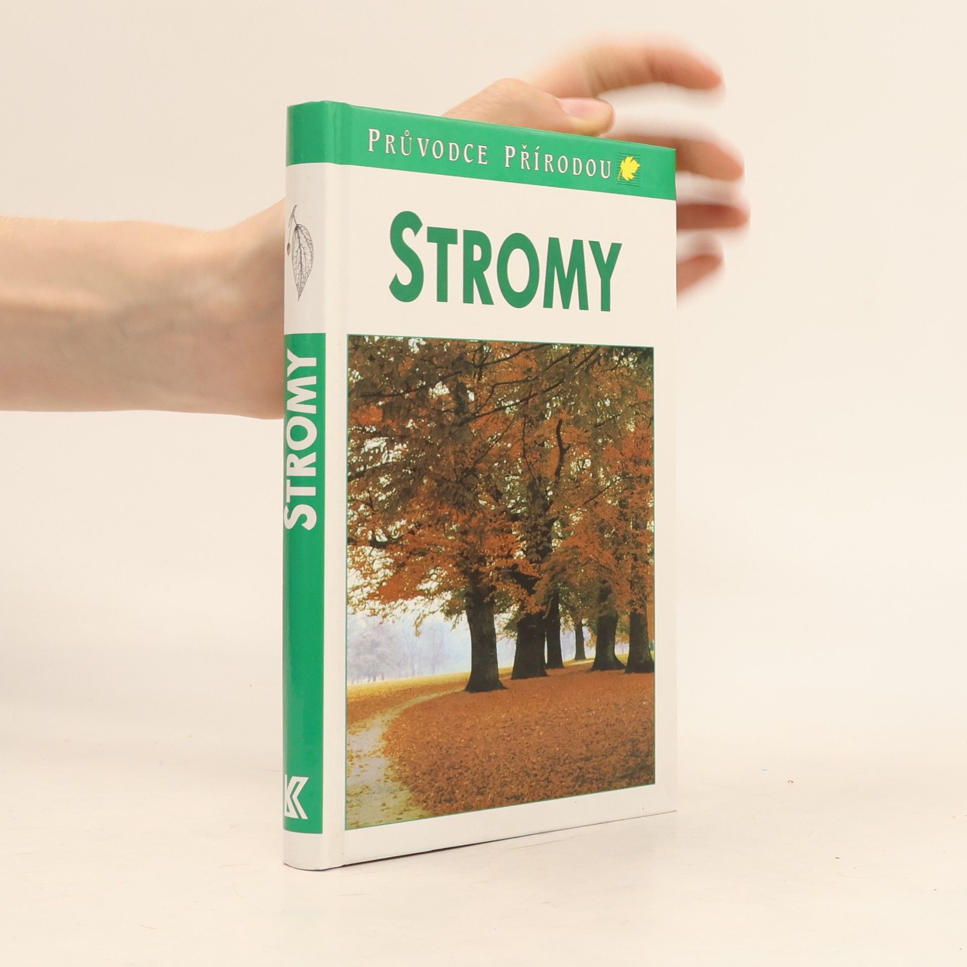 Bruno P. Kremer Stromy. V Evropě zdomácnělé a zavedené druhy
