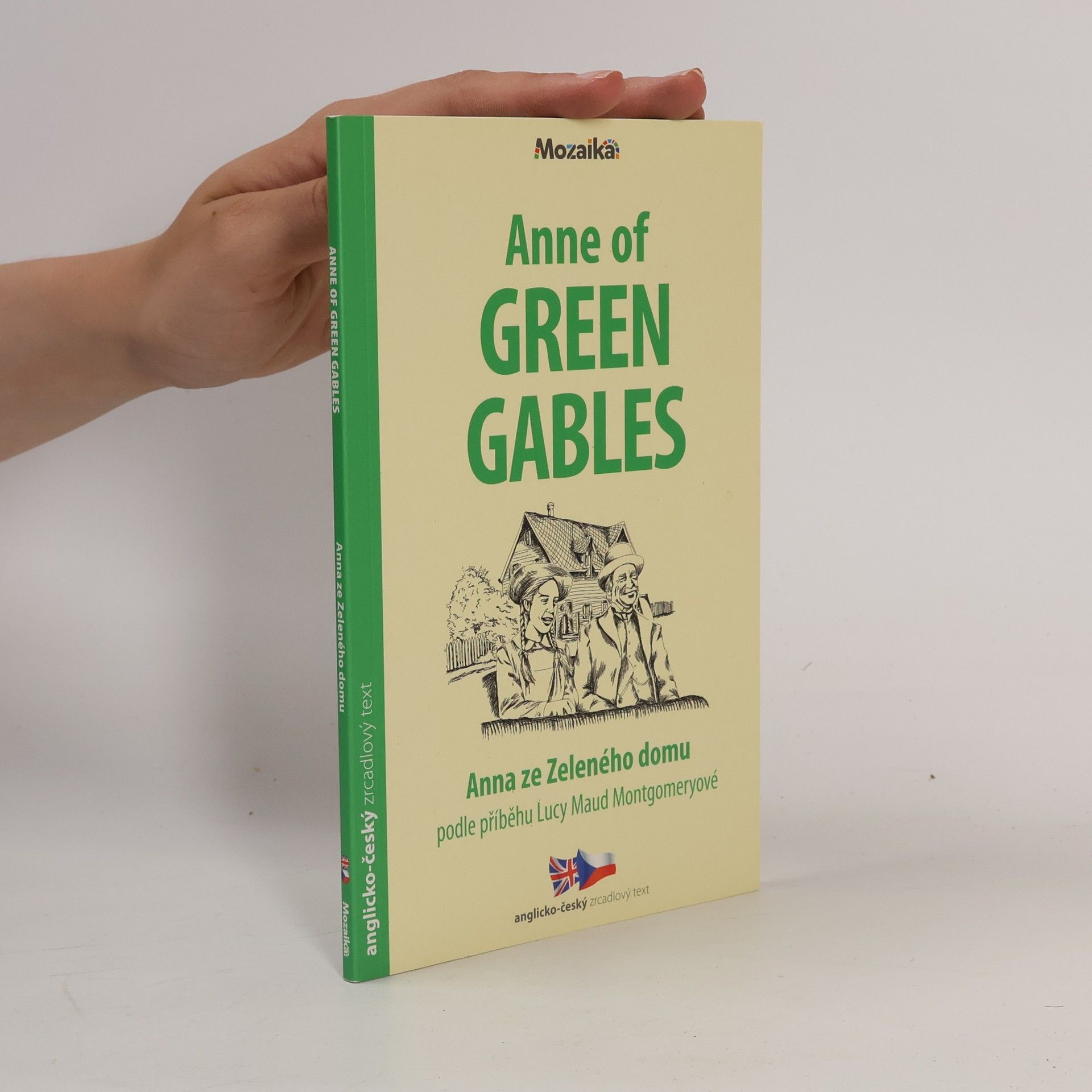 Lucy Maud Montgomery Anne of Green Gables = Anna ze Zeleného domu
