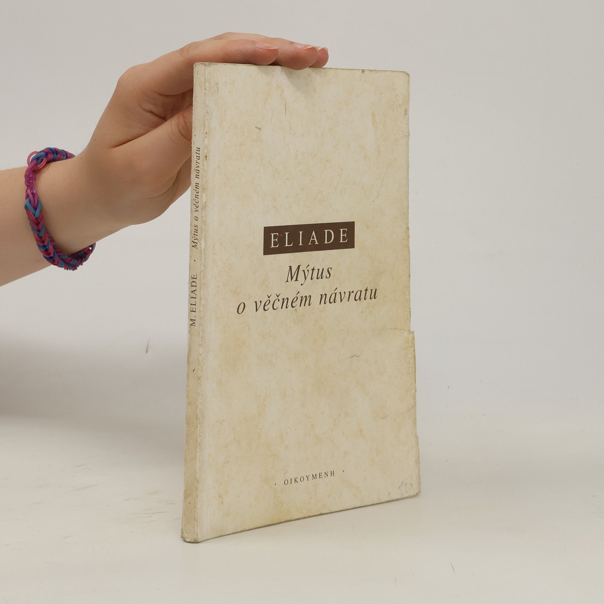 Mircea Eliade Mýtus o věčném návratu