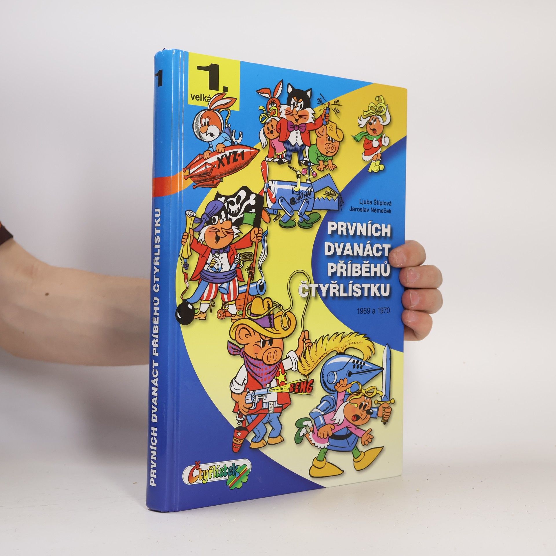 Ljuba Štíplová Prvních dvanáct příběhů Čtyřlístku : 1969-1970