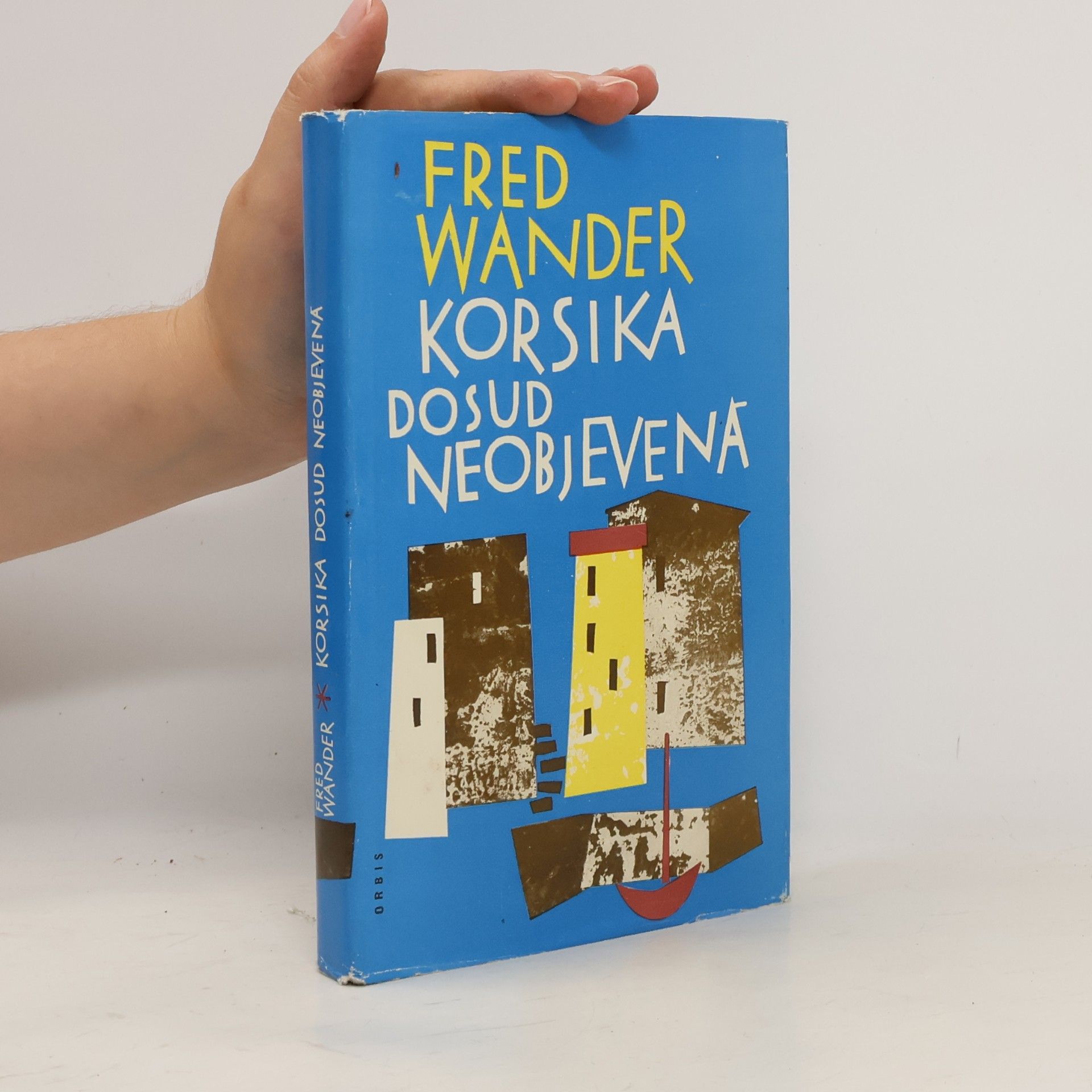 Fred Wander Korsika dosud neobjevená