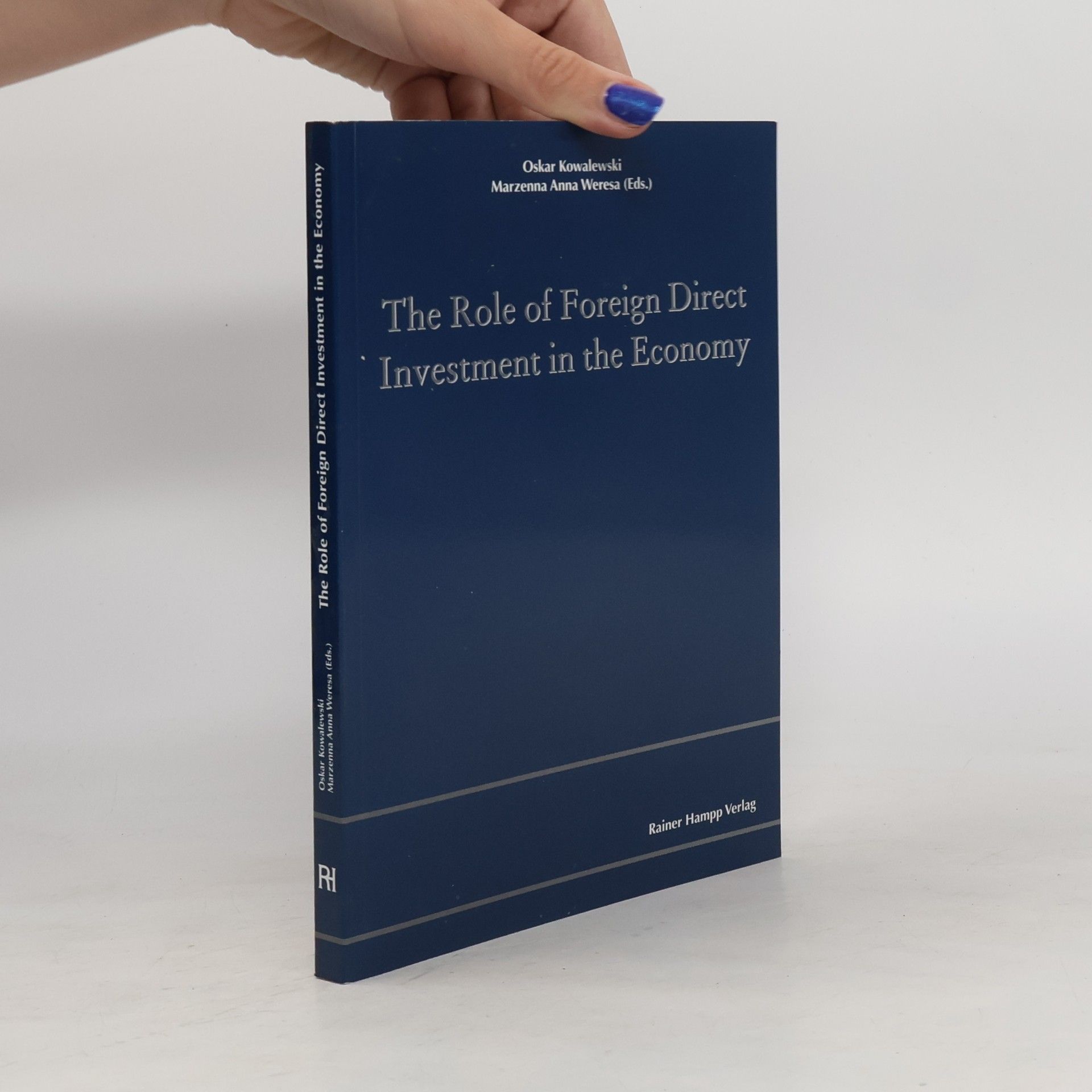 Marzenna Anna Weresa The Role of Foreign Direct Investment in the Economy