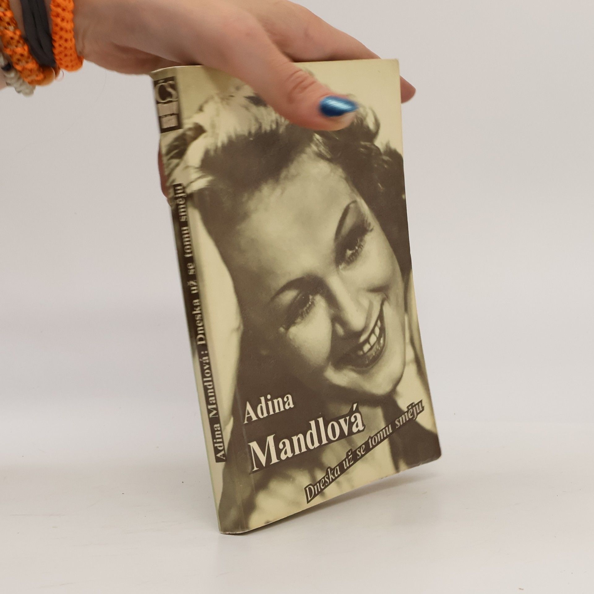 Adina Mandlová Adina Mandlová. Dneska už se tomu směju