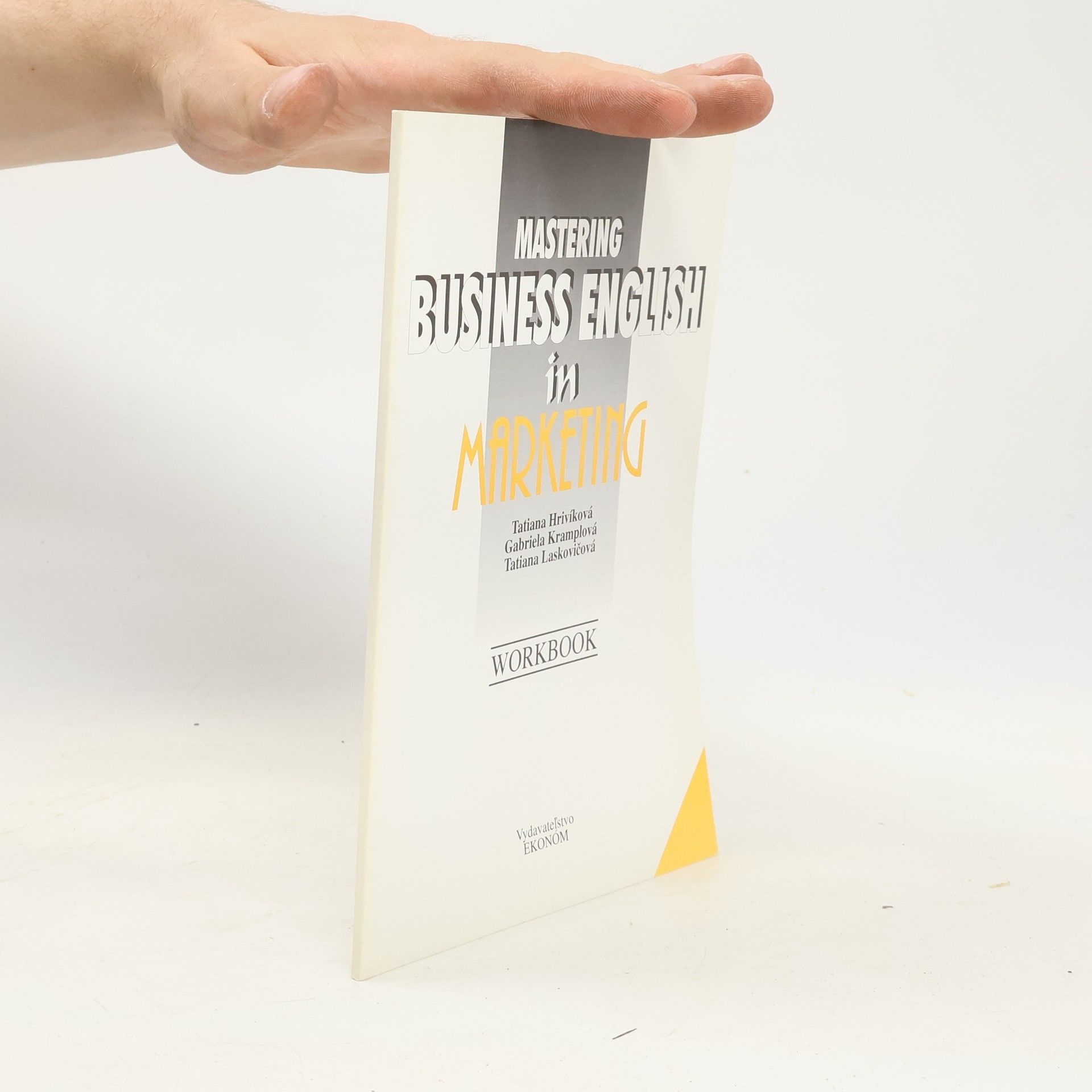 Gabriela Kramplová Mastering Business English in Marketing. Workbook
