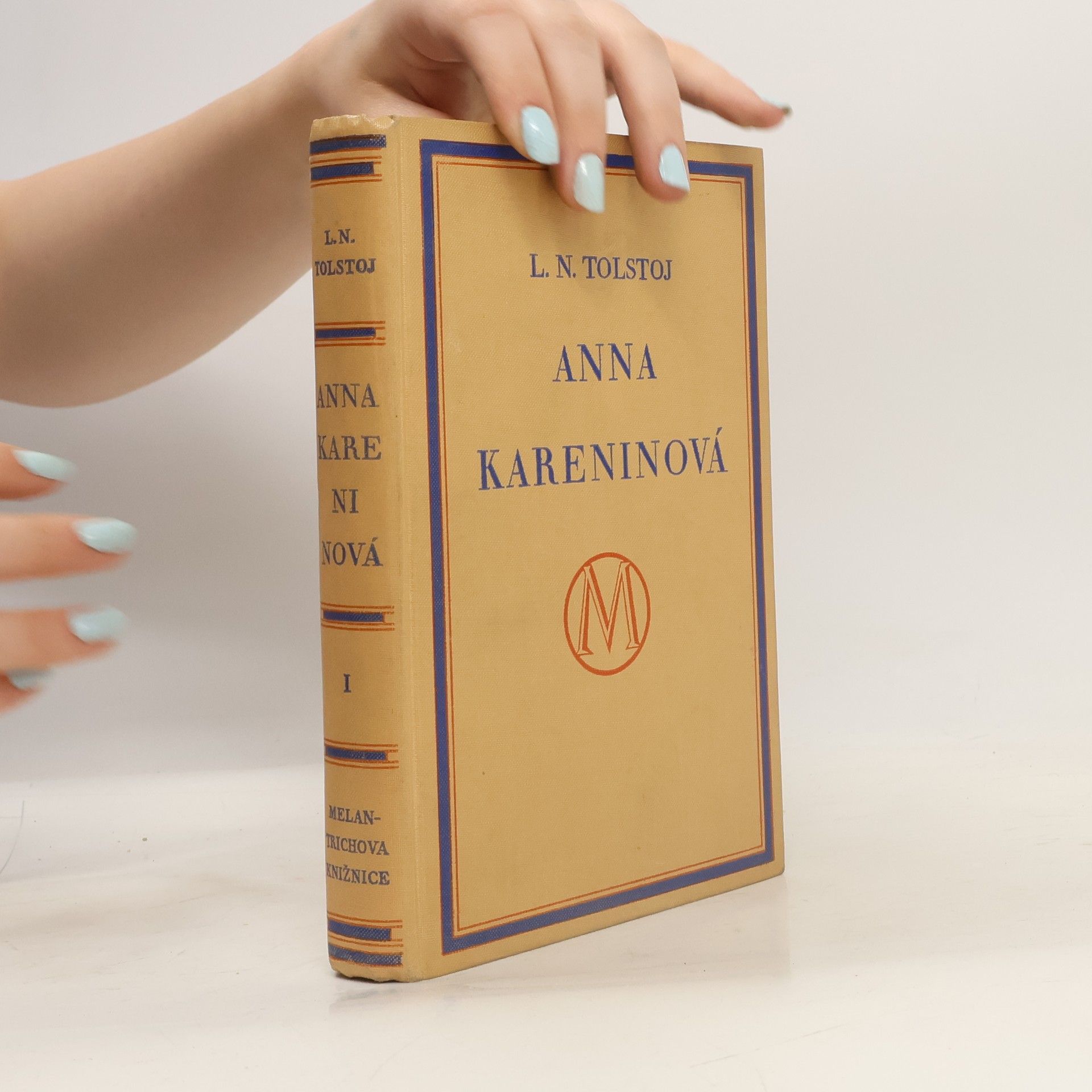 León Tolstói Anna Kareninová. Díl první