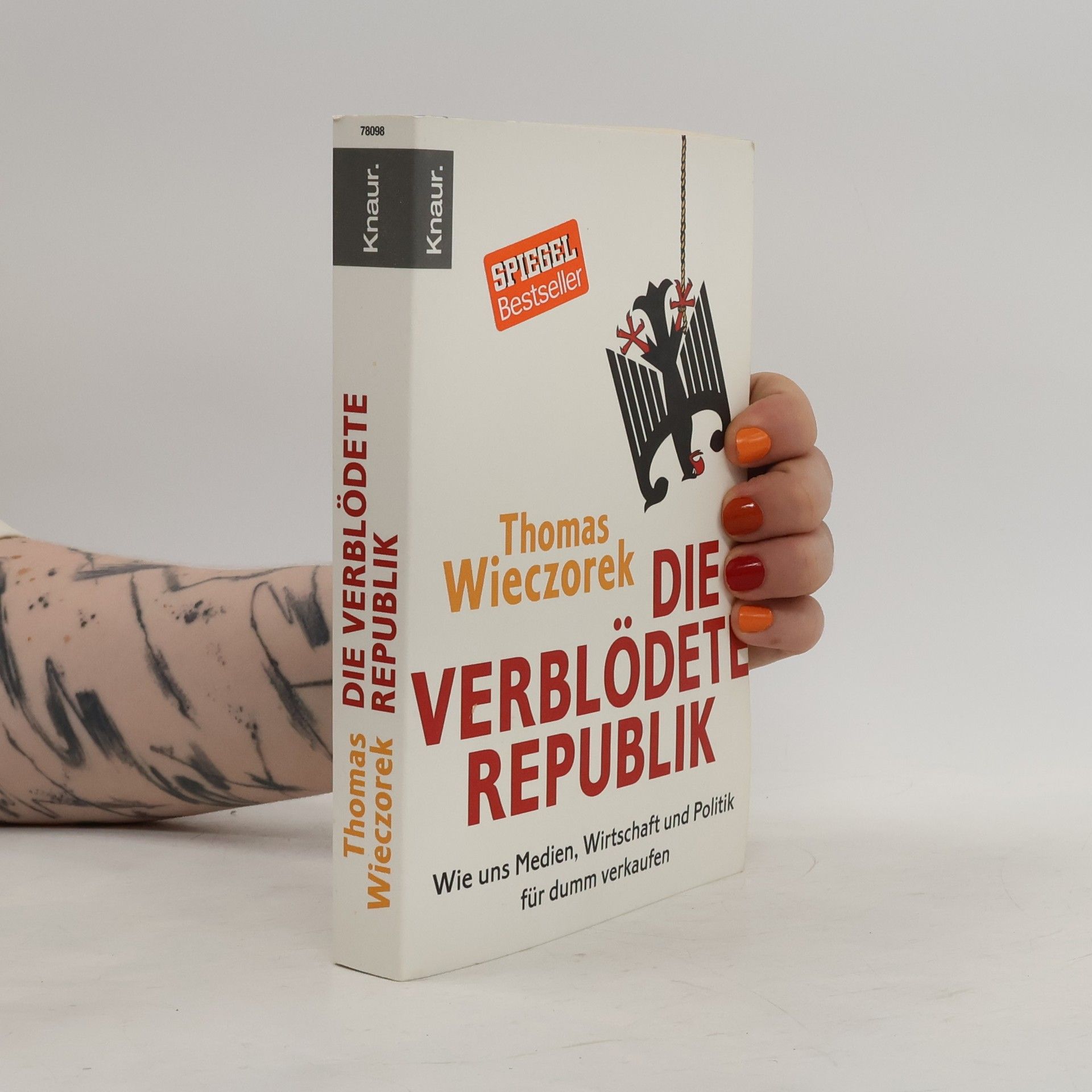 Thomas Wieczorek Die verblödete Republik: Wie uns Medien, Wirtschaft und Politik für dumm verkaufen