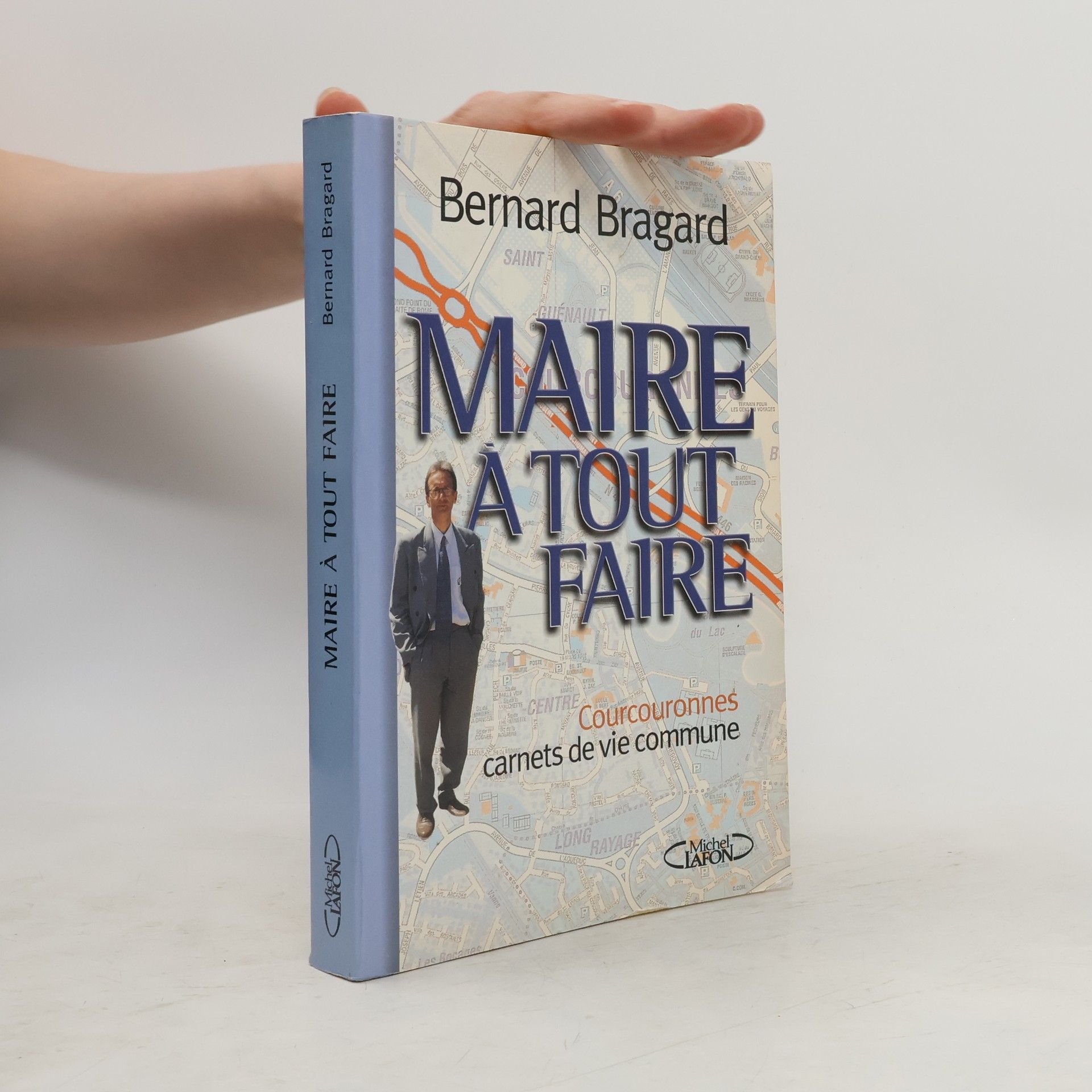 Bernard Bragard Maire à tout faire