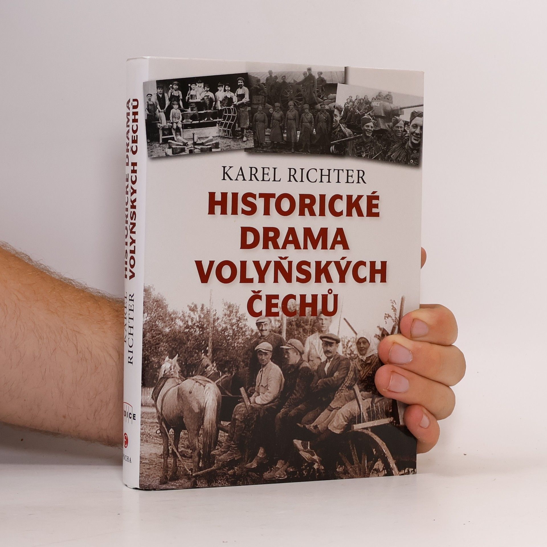 Karel Richter Historické drama volyňských Čechů