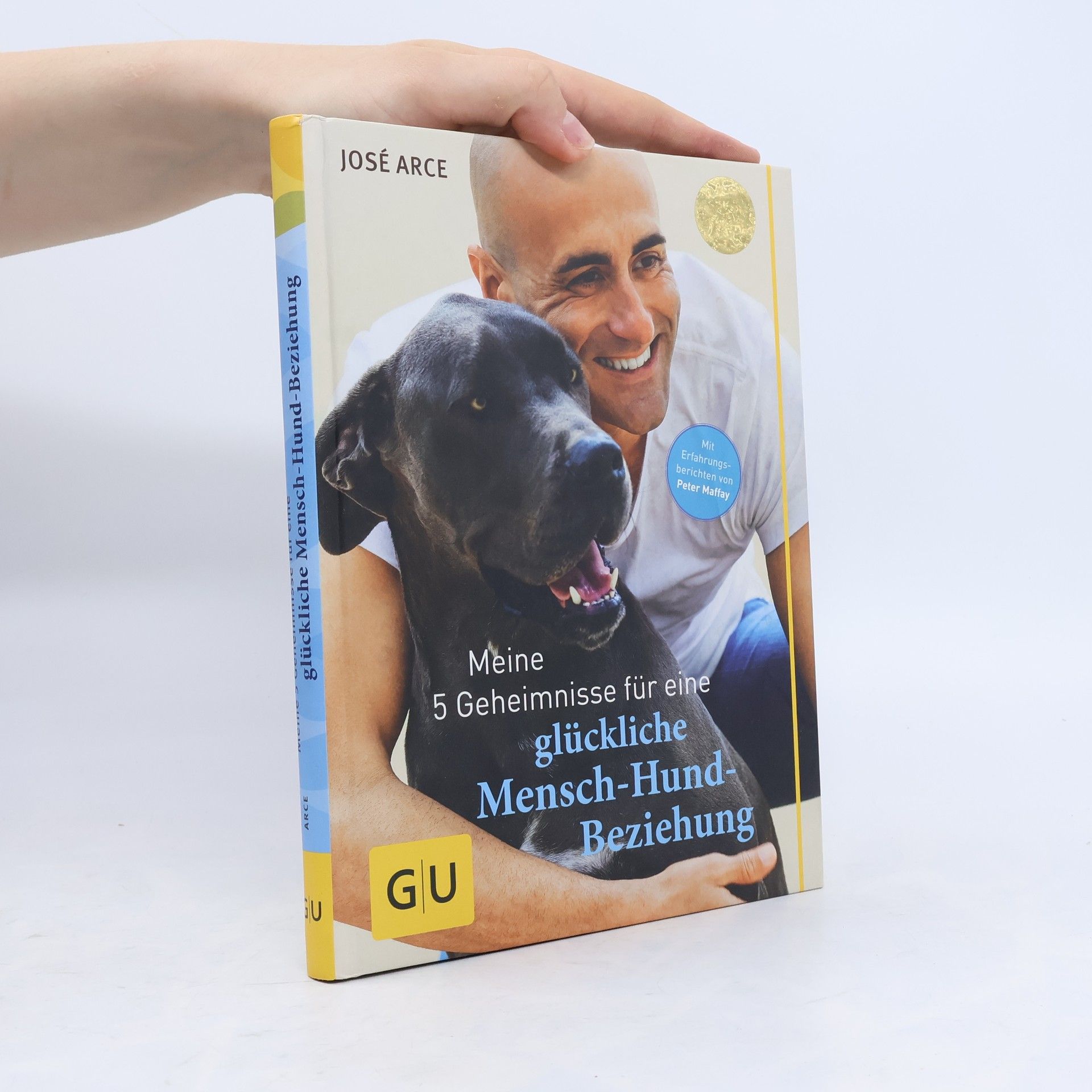 José Arce Meine 5 Geheimnisse für eine glückliche Mensch-Hund-Beziehung