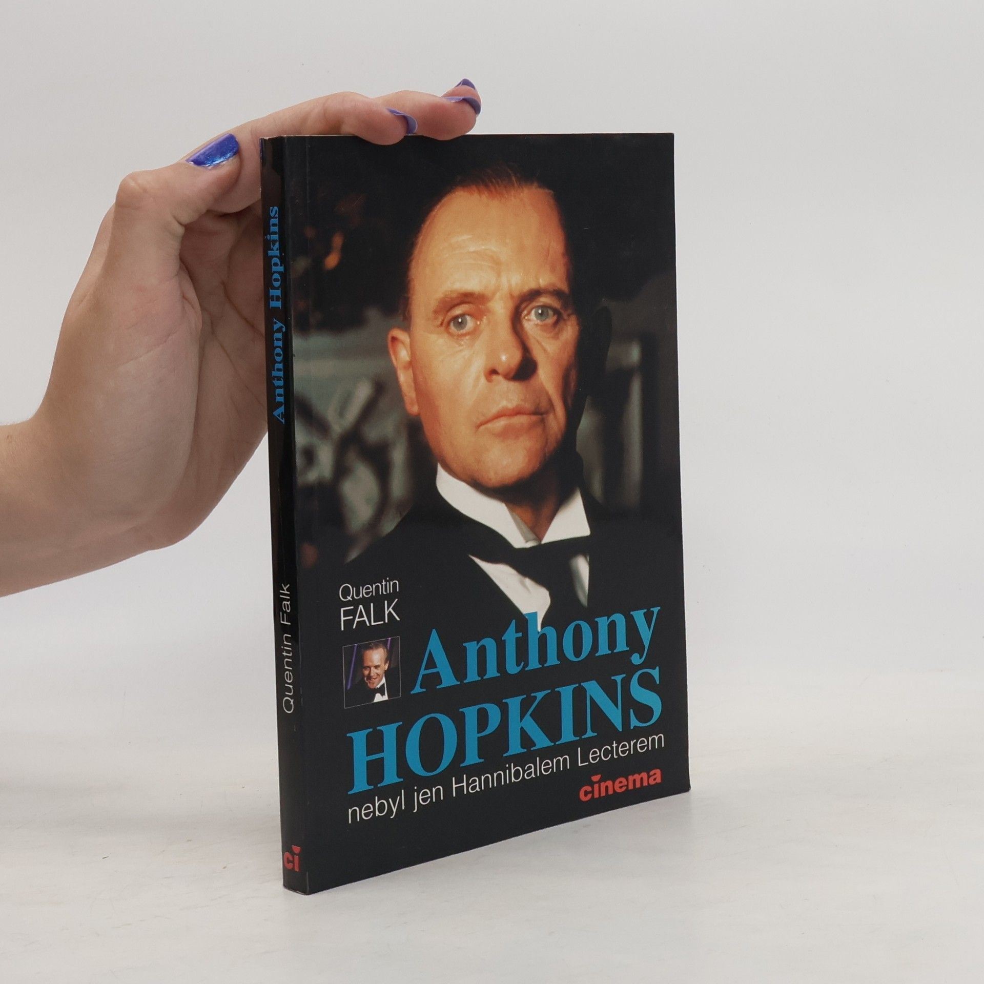 Quentin Falk Anthony Hopkins : nebyl jen Hannibalem Lecterem