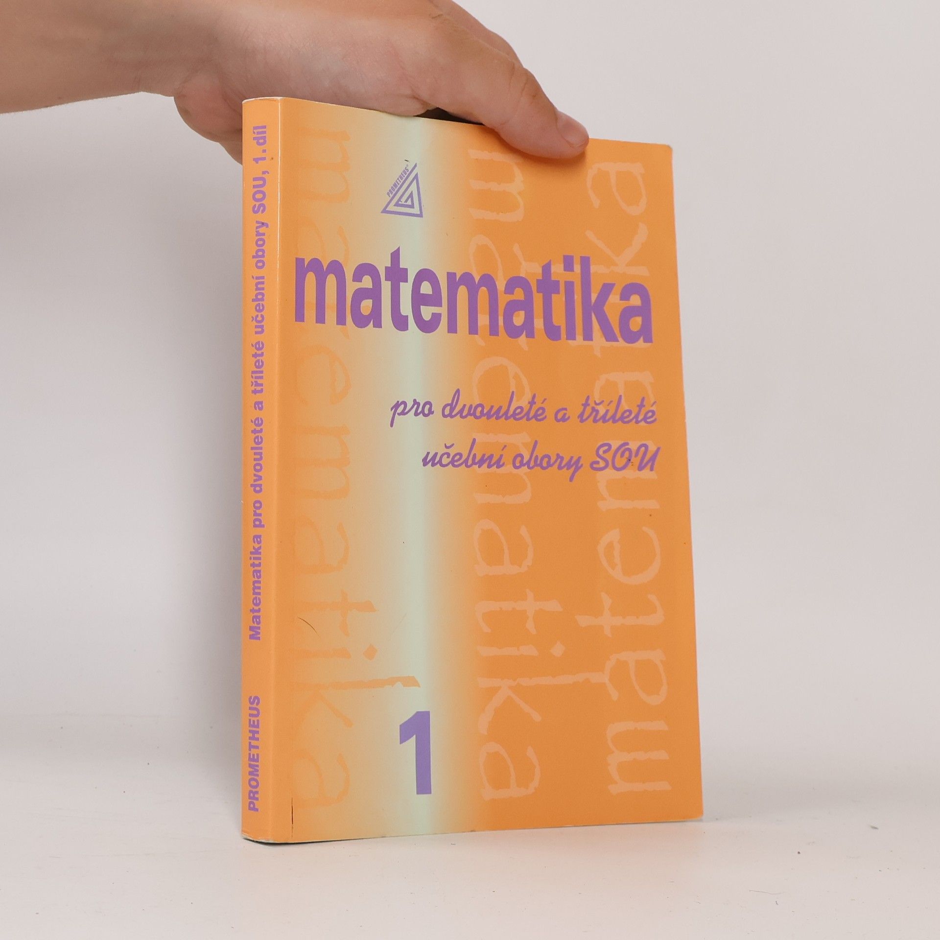 Emil Calda Matematika pro dvouleté a tříleté učební obory SOU. 1. díl