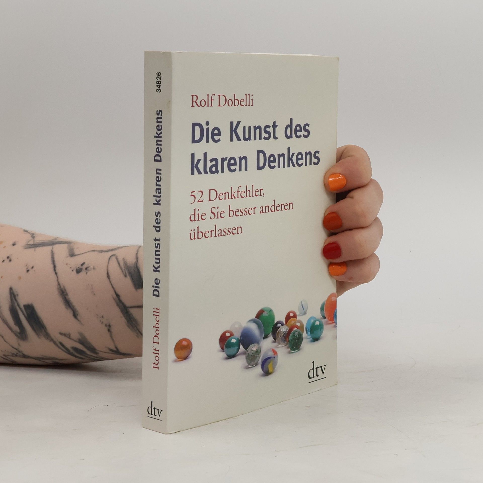 Rolf Dobelli Die Kunst des klaren Denkens
