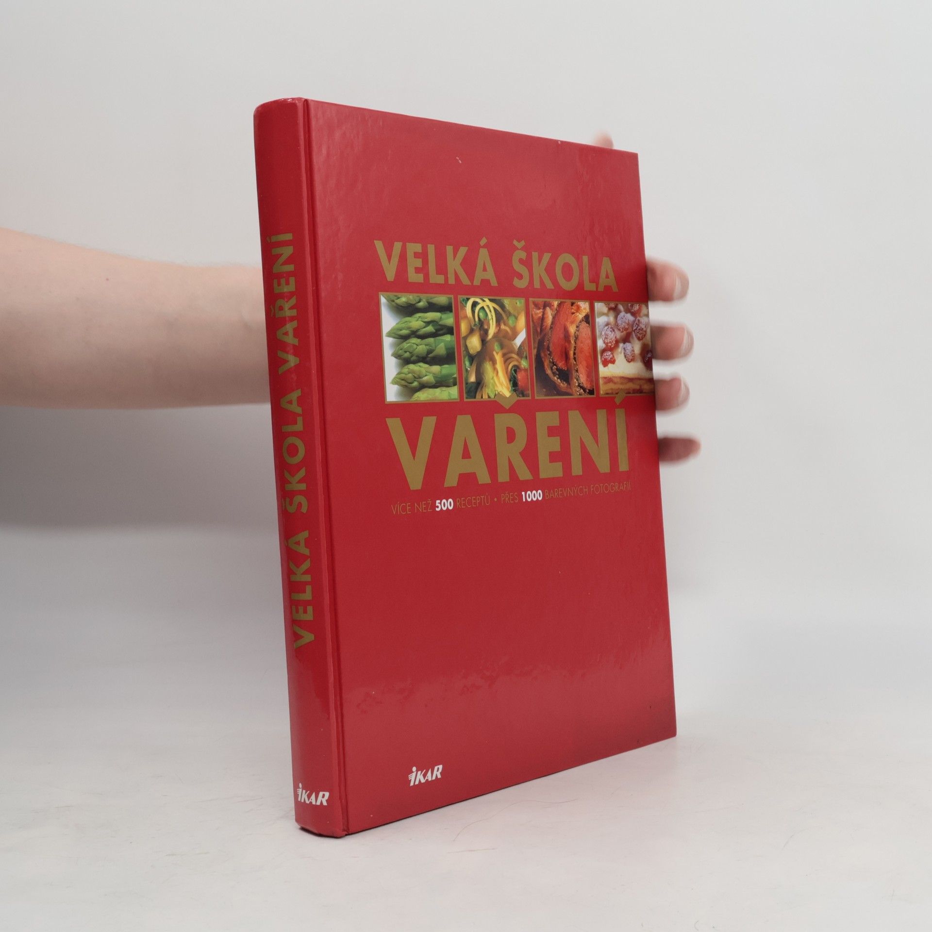 Pete A. Eising Velká škola vaření : více než 500 receptů, přes 1 000 fotografií