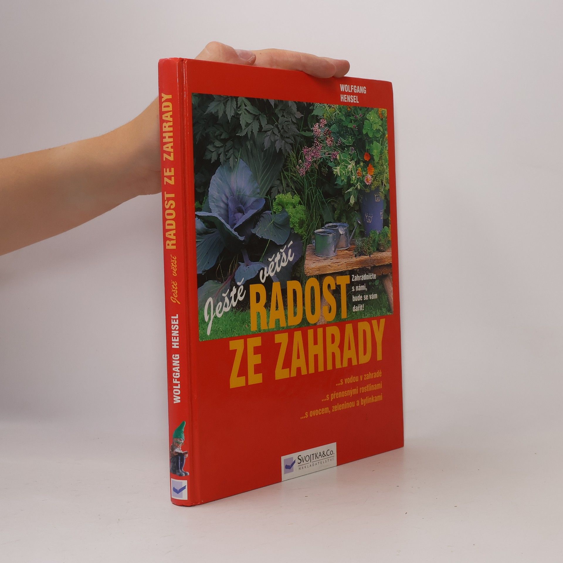 Ještě větší radost ze zahrady