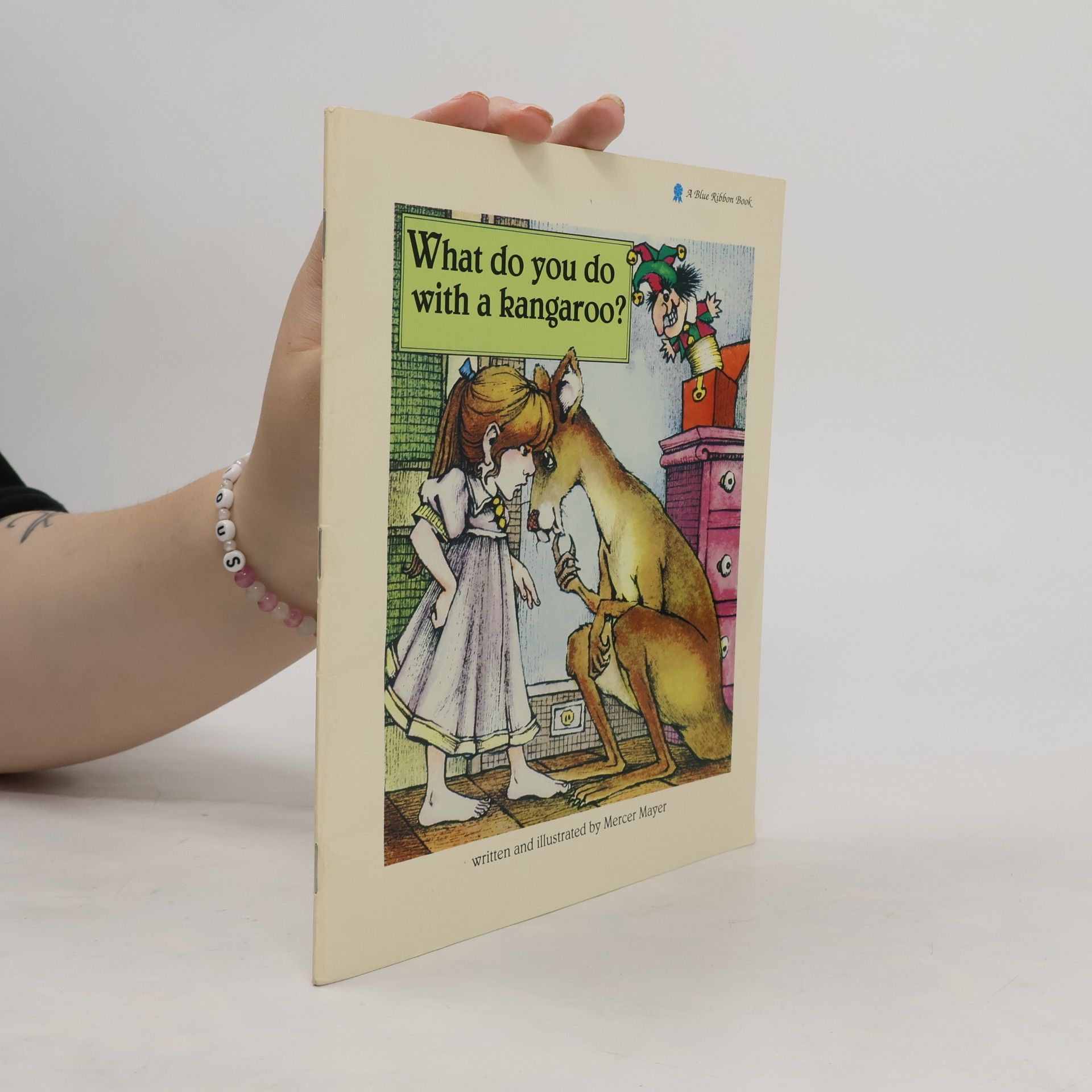 Harcourt School Publishers Staff A Blue Ribbon Book: What Do You Do With A Kangaroo?