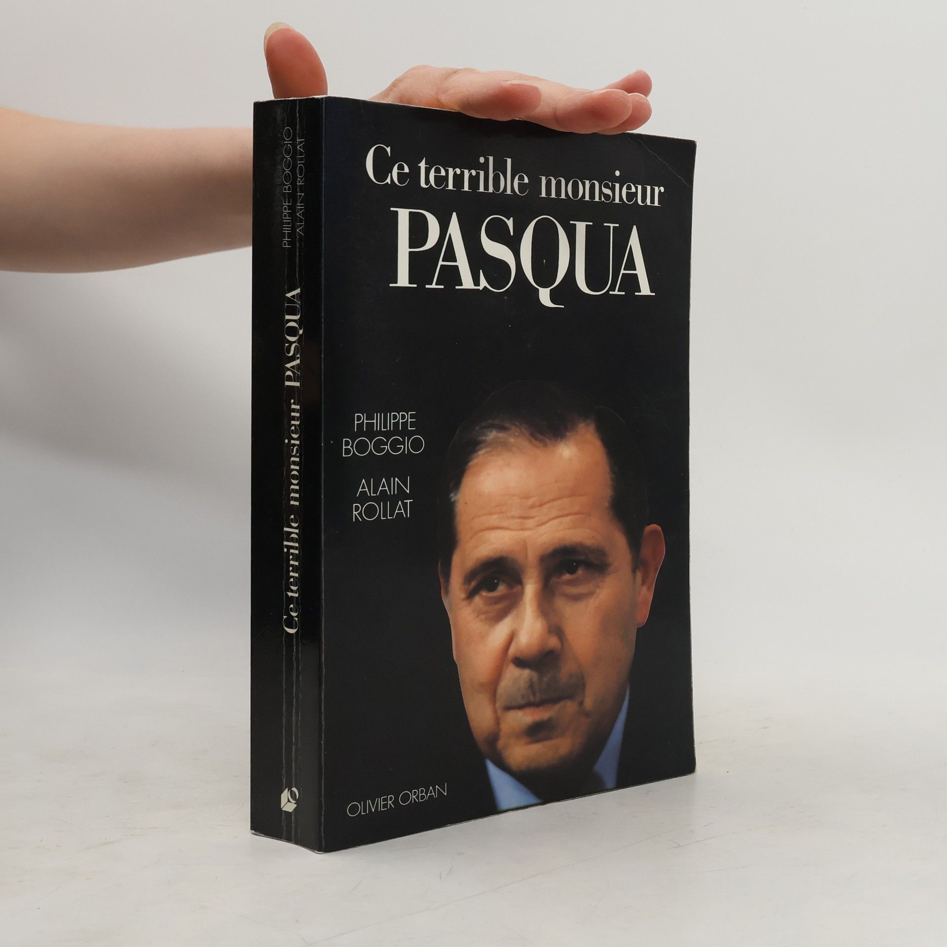 Alain Rollat Ce terrible Monsieur Pasqua