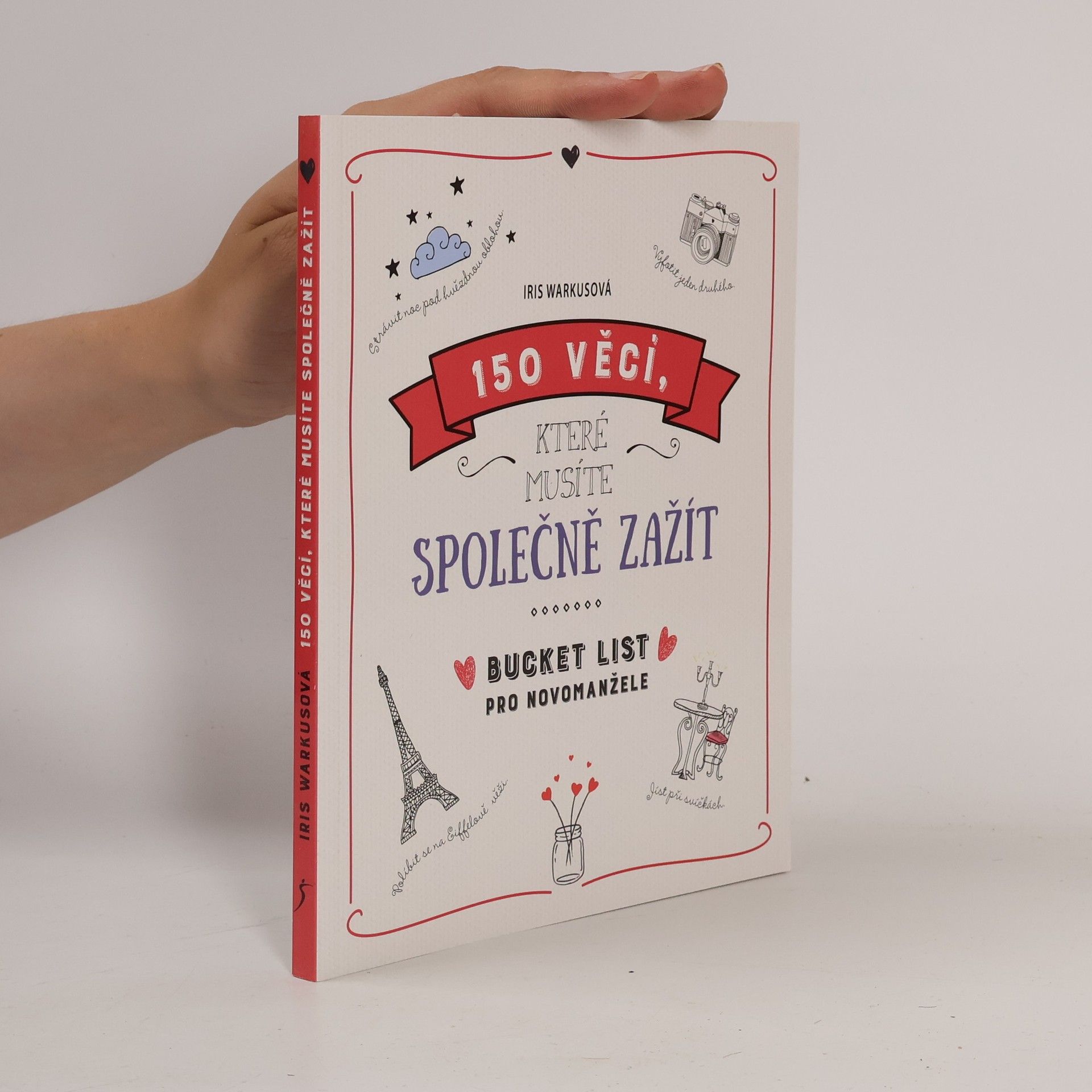 Iris Warkus 150 věcí, které musíte společně zažít. Bucket list pro novomanžele