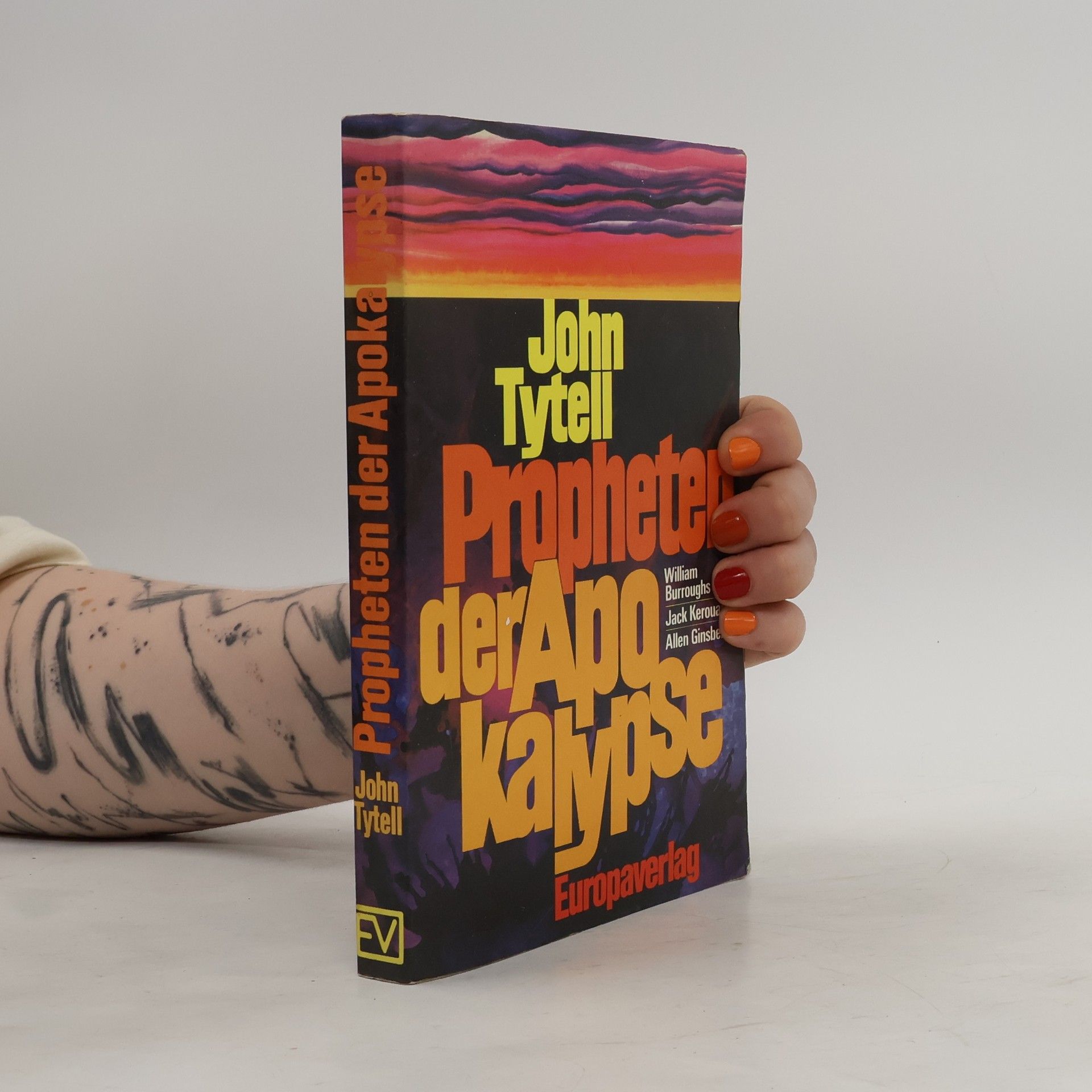 John Tytell Propheten der Apokalypse. William Burroughs. Jack Kerouac. Allen Ginsberg